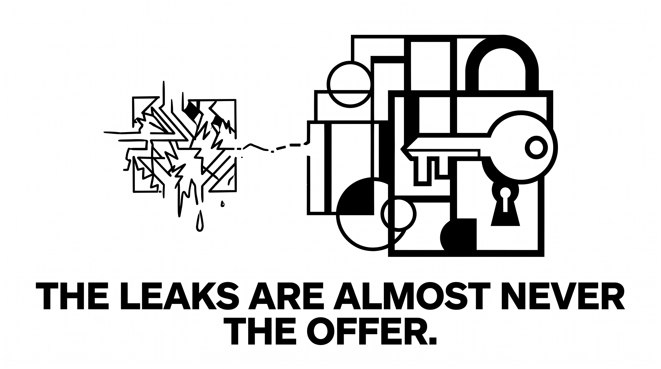 The leaks are almost never the offer