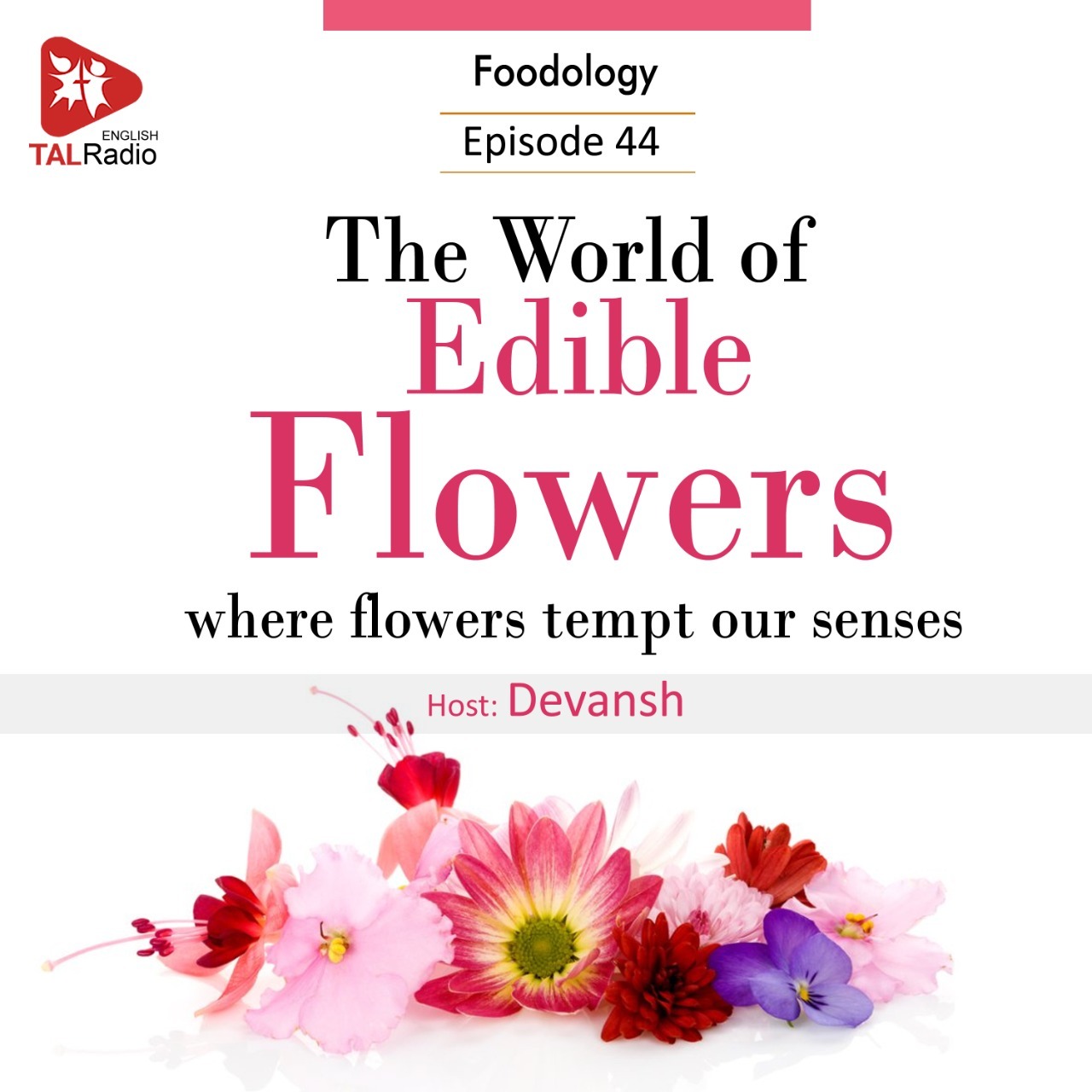 The World of Edible Flowers