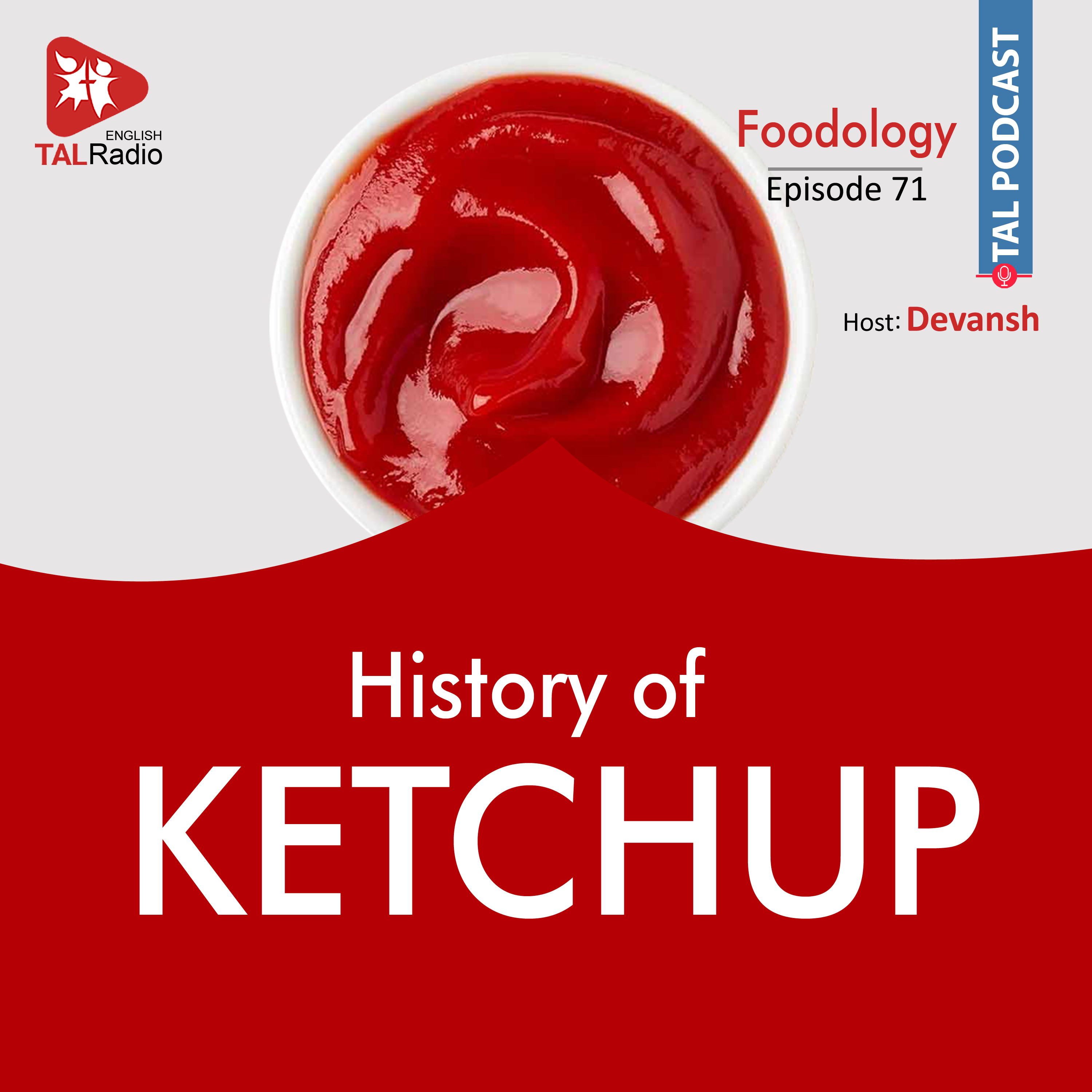 The History of Ketchup | Foodology
