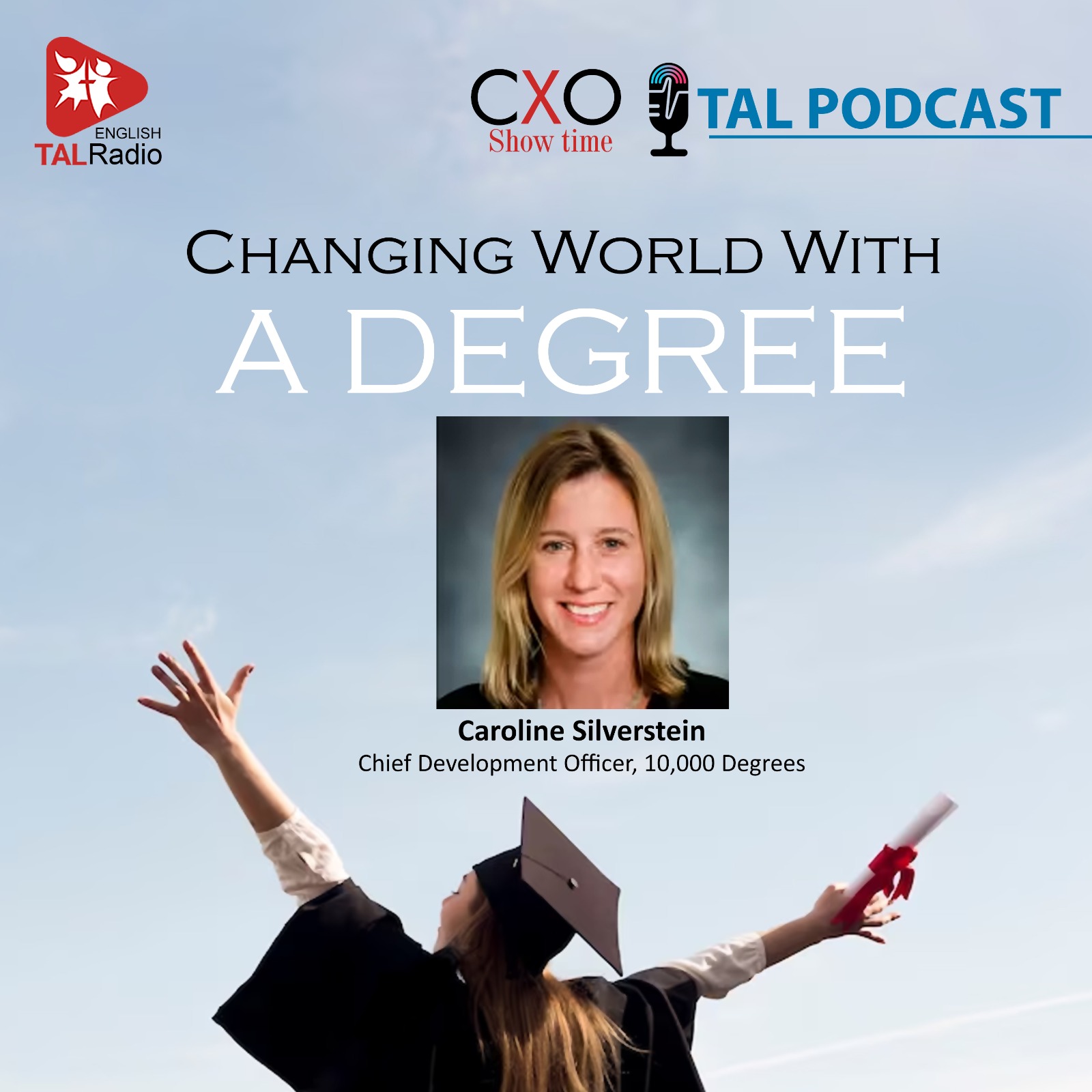 Changing World with a DEGREE | CXO Show Time - 19