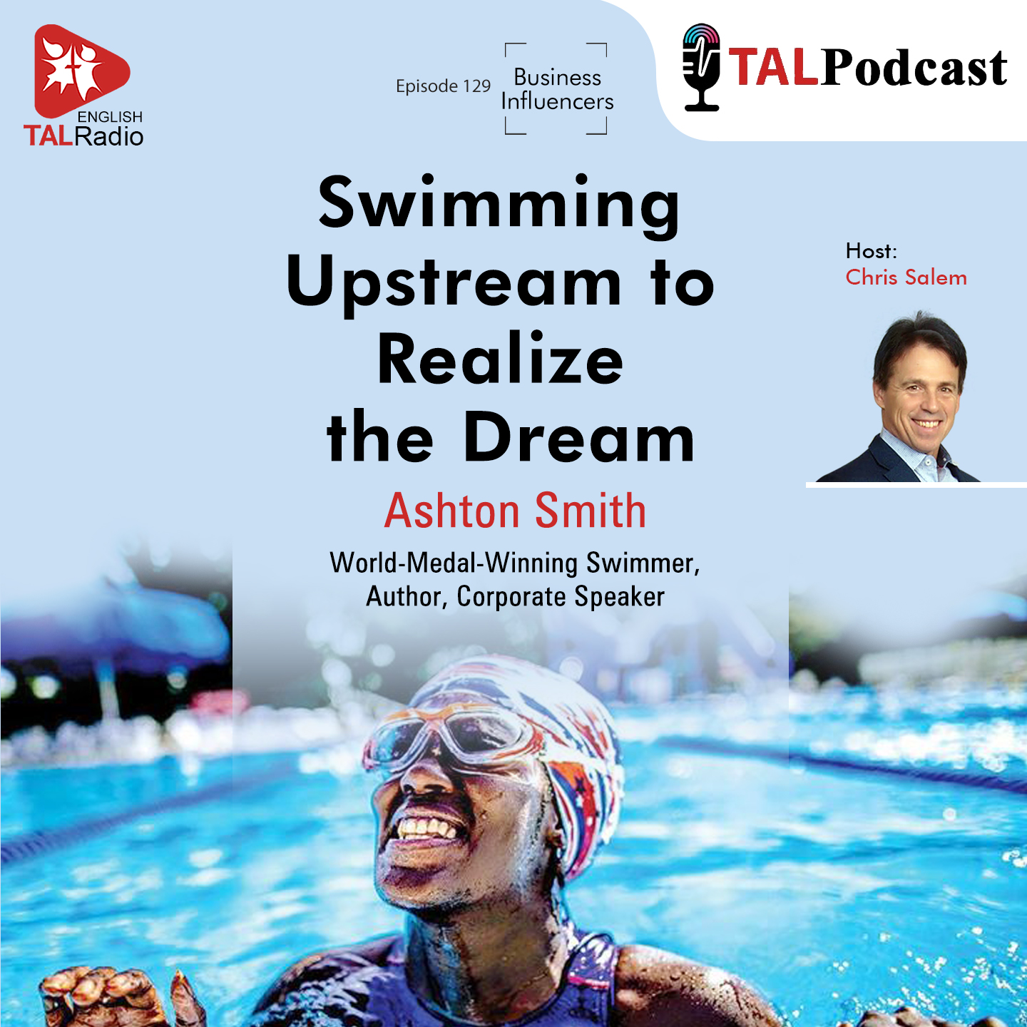Swimming Upstream to Realize the Dream | Business Influencer - 129