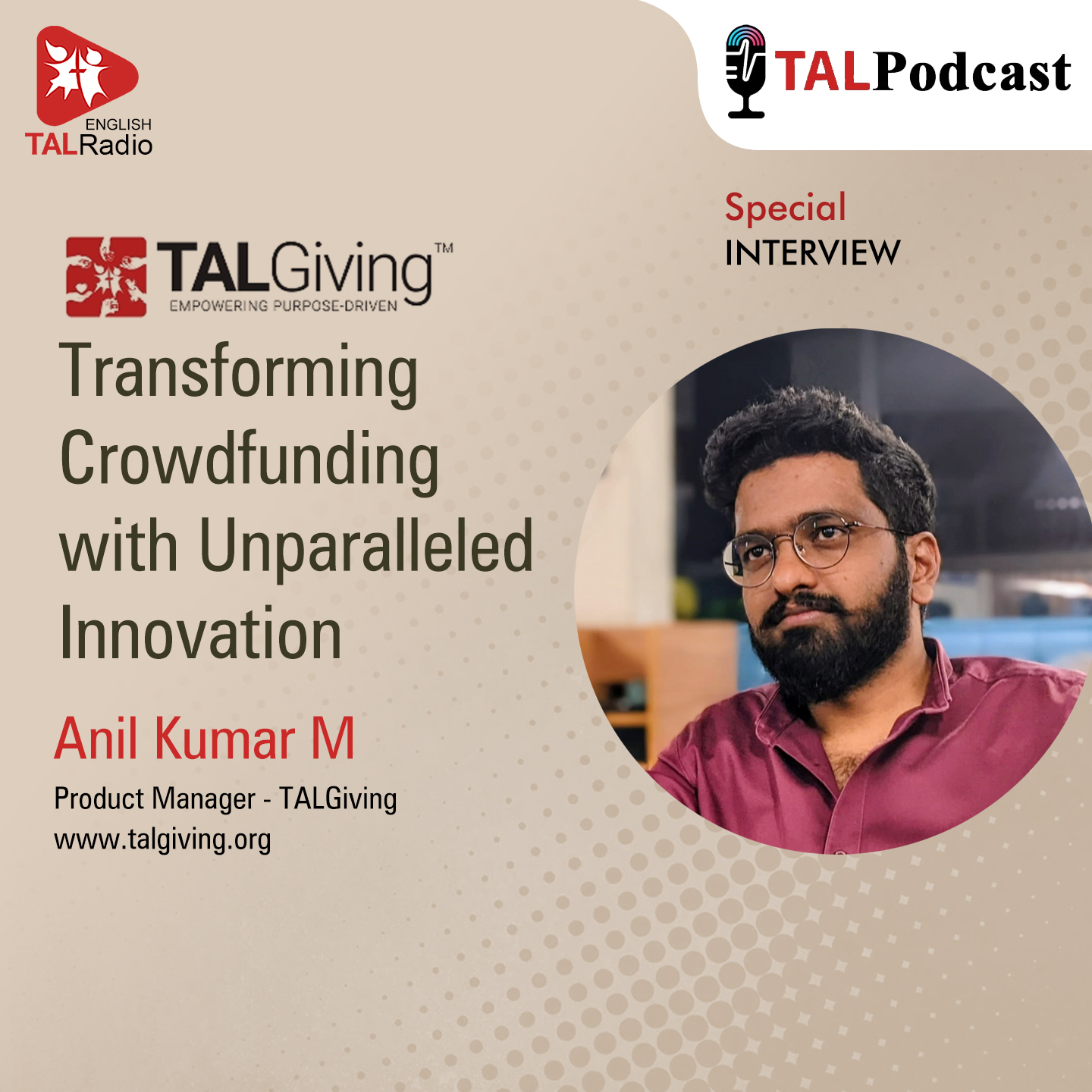 TALGiving - Transforming Crowdfunding with Unparalleled Innovation | Special Interview With Anil Kumar M