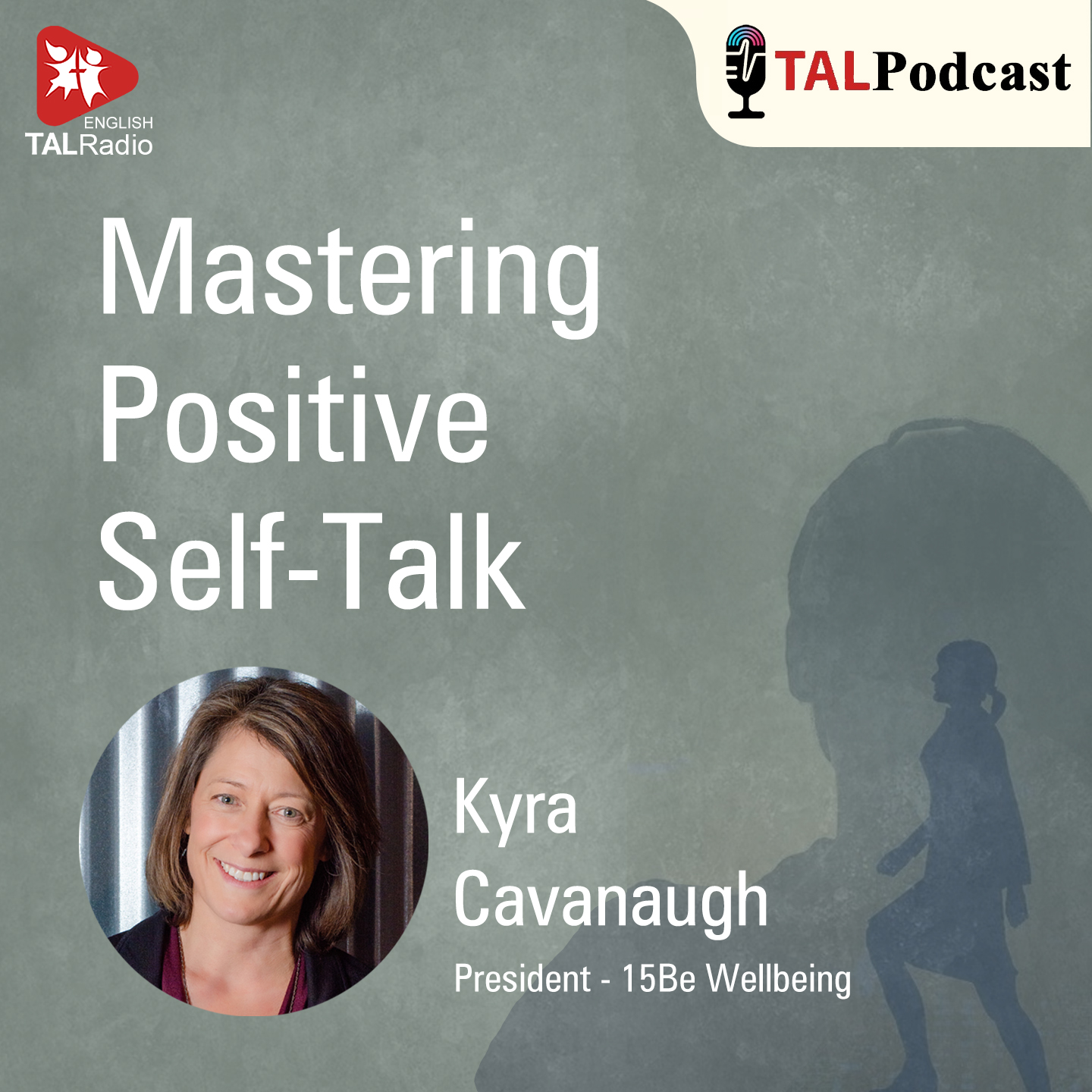 Mastering Positive Self-Talk | Leadership For Life - Episode 5