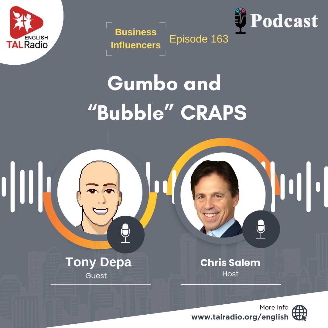 Gumbo and Bubble Craps | Business Influencers Episode- 163