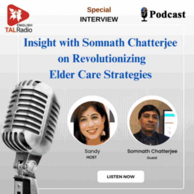 Insight with Somnath Chatterjee On Revolutionizing Elder Care Strategies | Special Interview