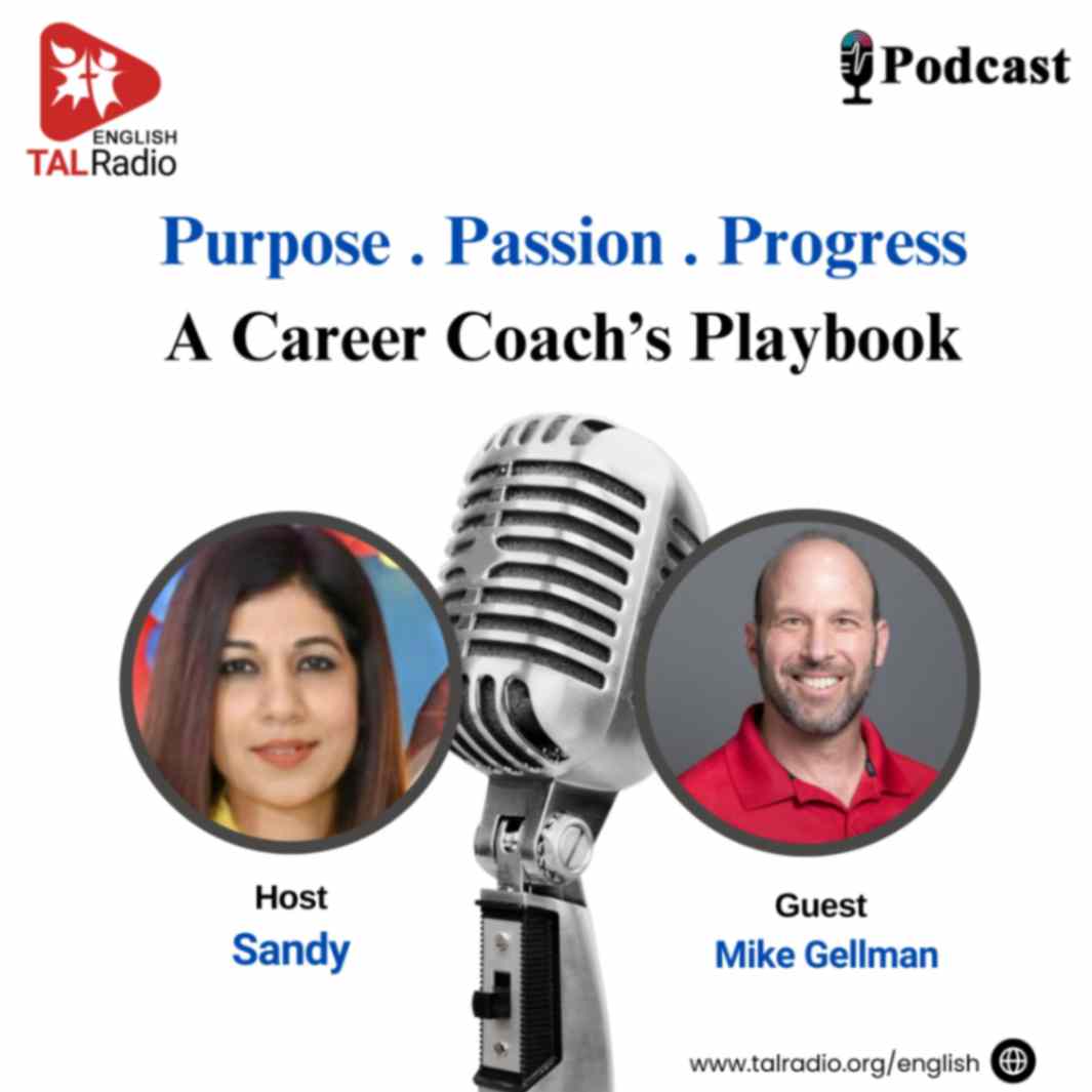 Purpose . Passion . Progress A Career Coach's Playbook | Special Interview Mike Gellman