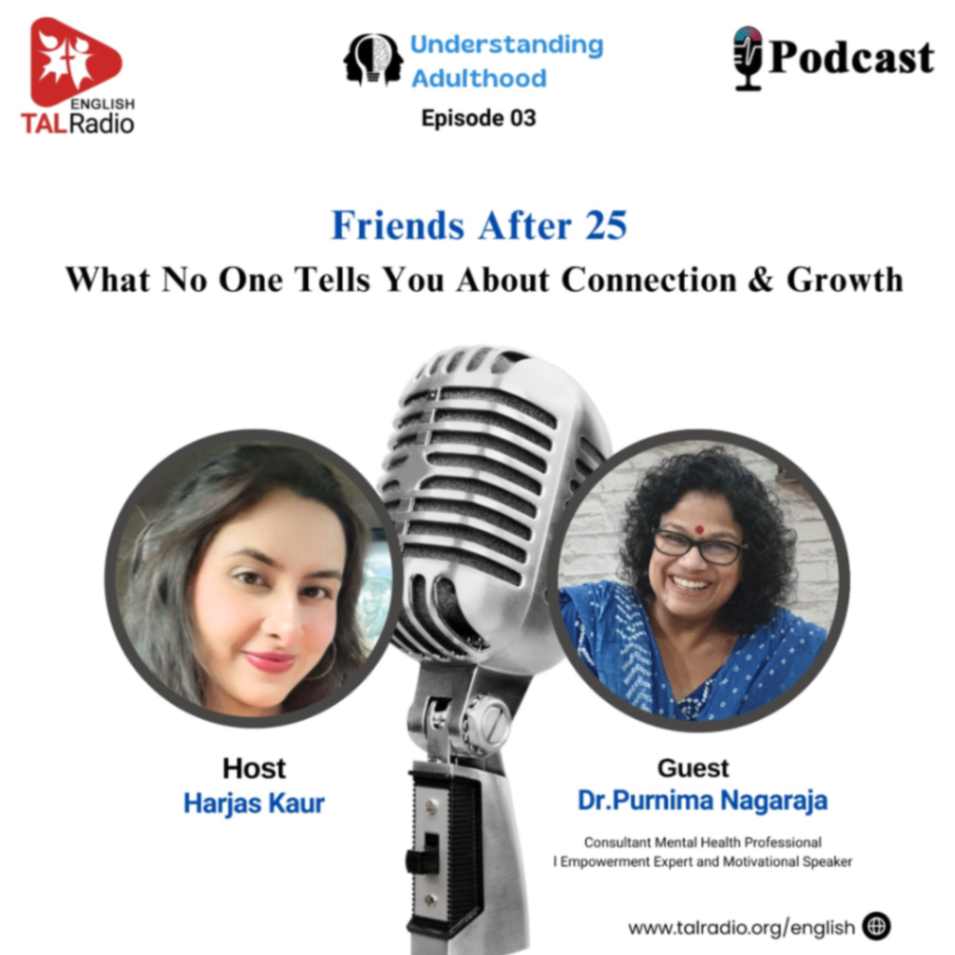 Friends After 25 | Understanding Adulthood - 03
