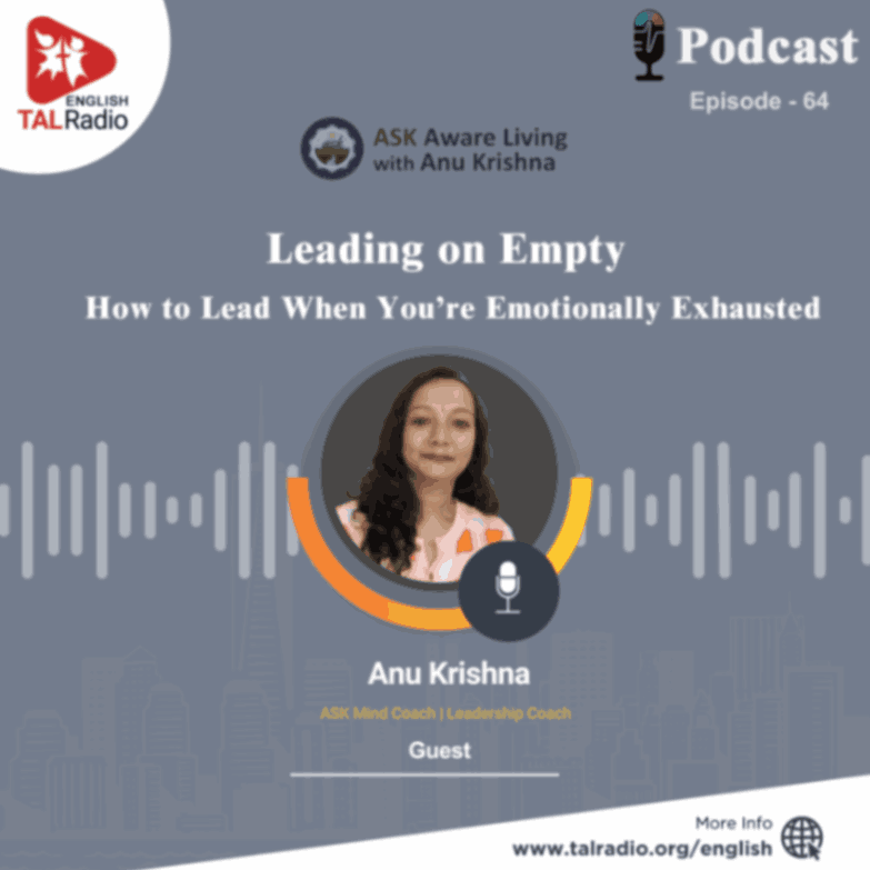 Leading on Empty - How to Lead When You're Emotionally Exhausted | Ask Aware Living - 64