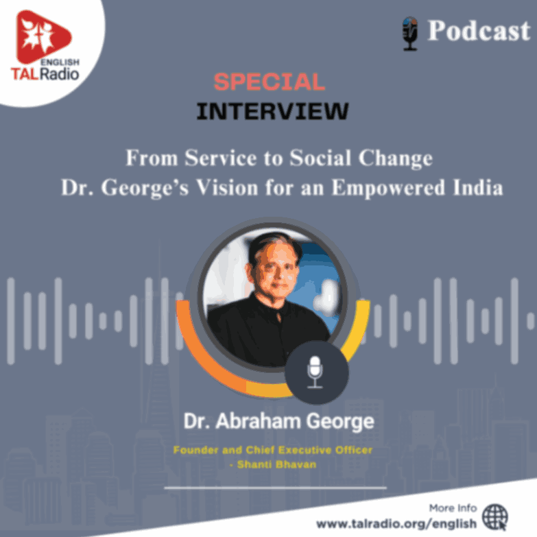 From Services to Social Change | Special Interview With Dr.Abraham George