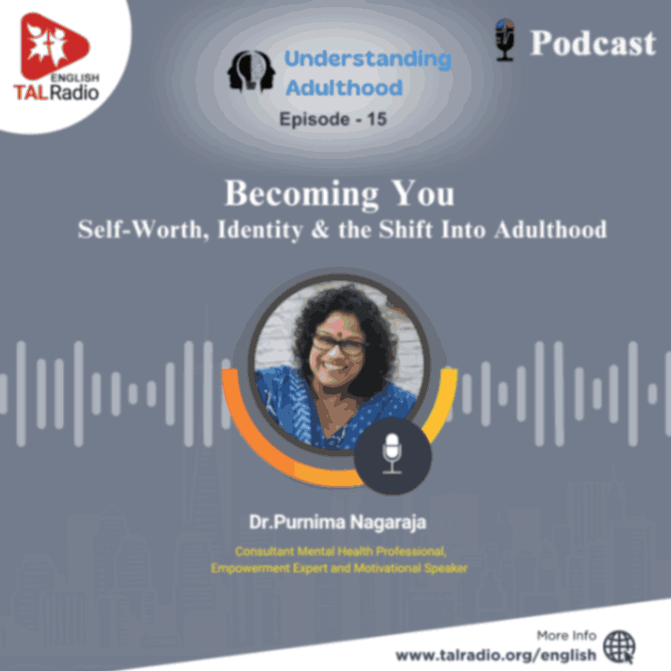 Becoming You - Self-Worth, Identity & the Shift Into Adulthood | Understanding Adulthood - 15