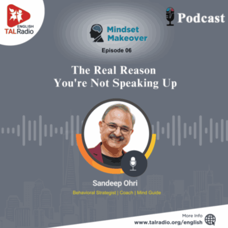 The Real Reason - You're Not Speaking Up | Mindset Makeover - 6