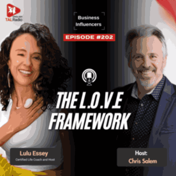 The L.O.V.E. Framework | Business Influencers - 202