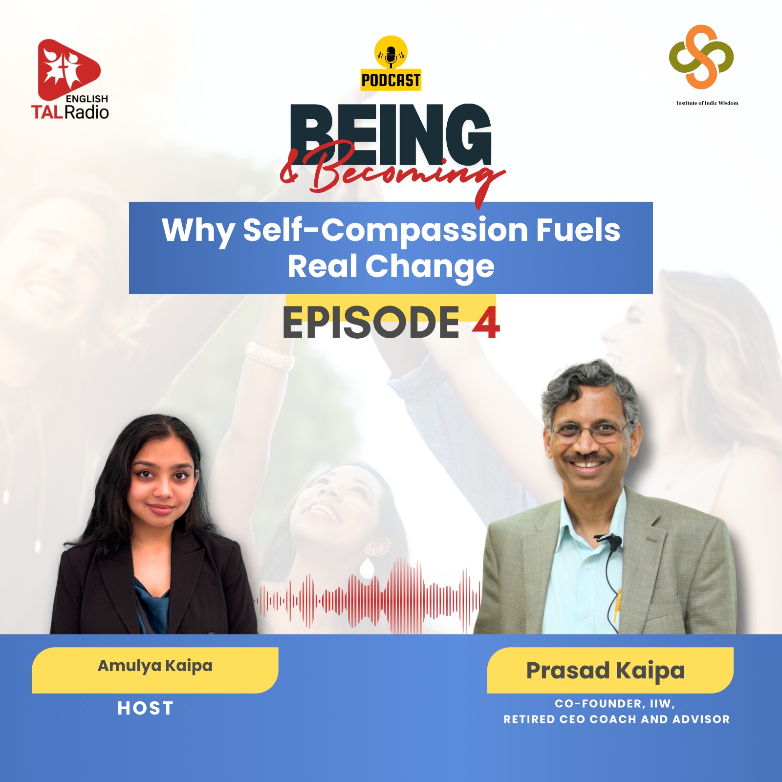 Why Self-Compassion Fuels Real Change | Being & Becoming - 04