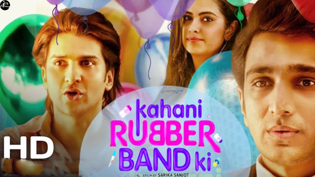 Kahani Rubberband Ki (2022) Hindi Full Movie Download 720p 1080p 480p PreDVDRip Free