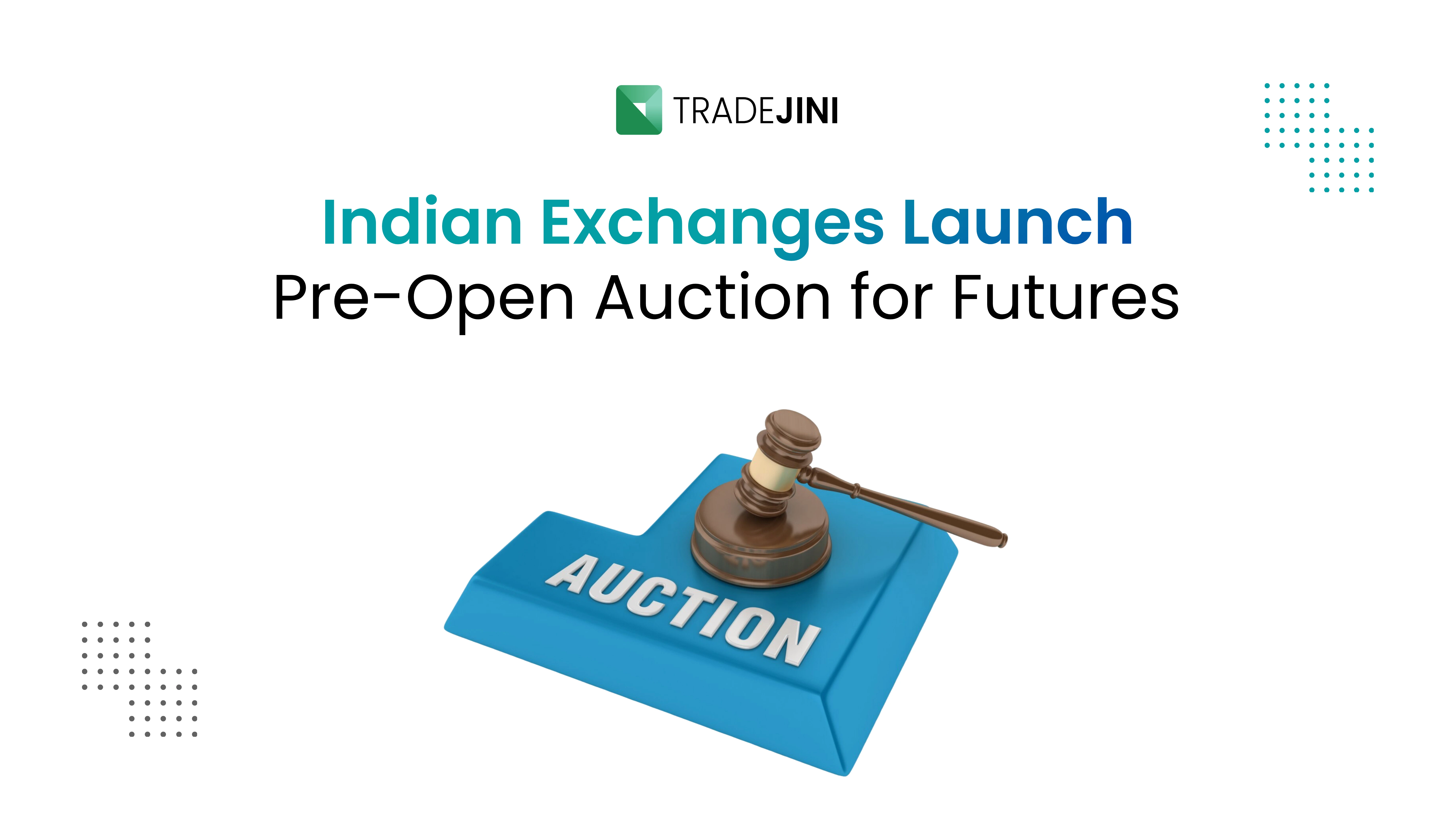 Indian Exchanges Launch Pre-Open Auction for Futures 