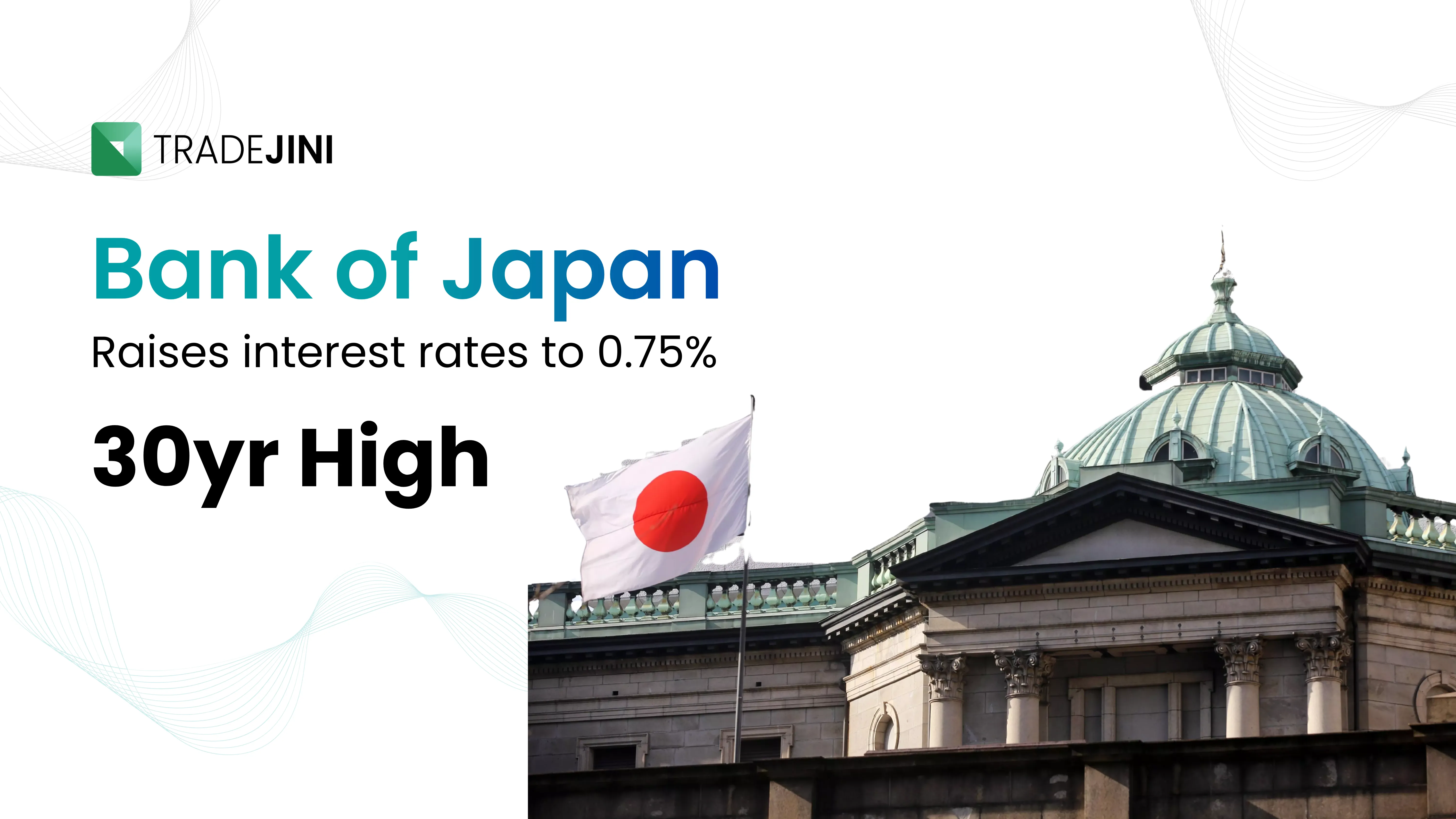 Japan Raises Rates to 30 Year High