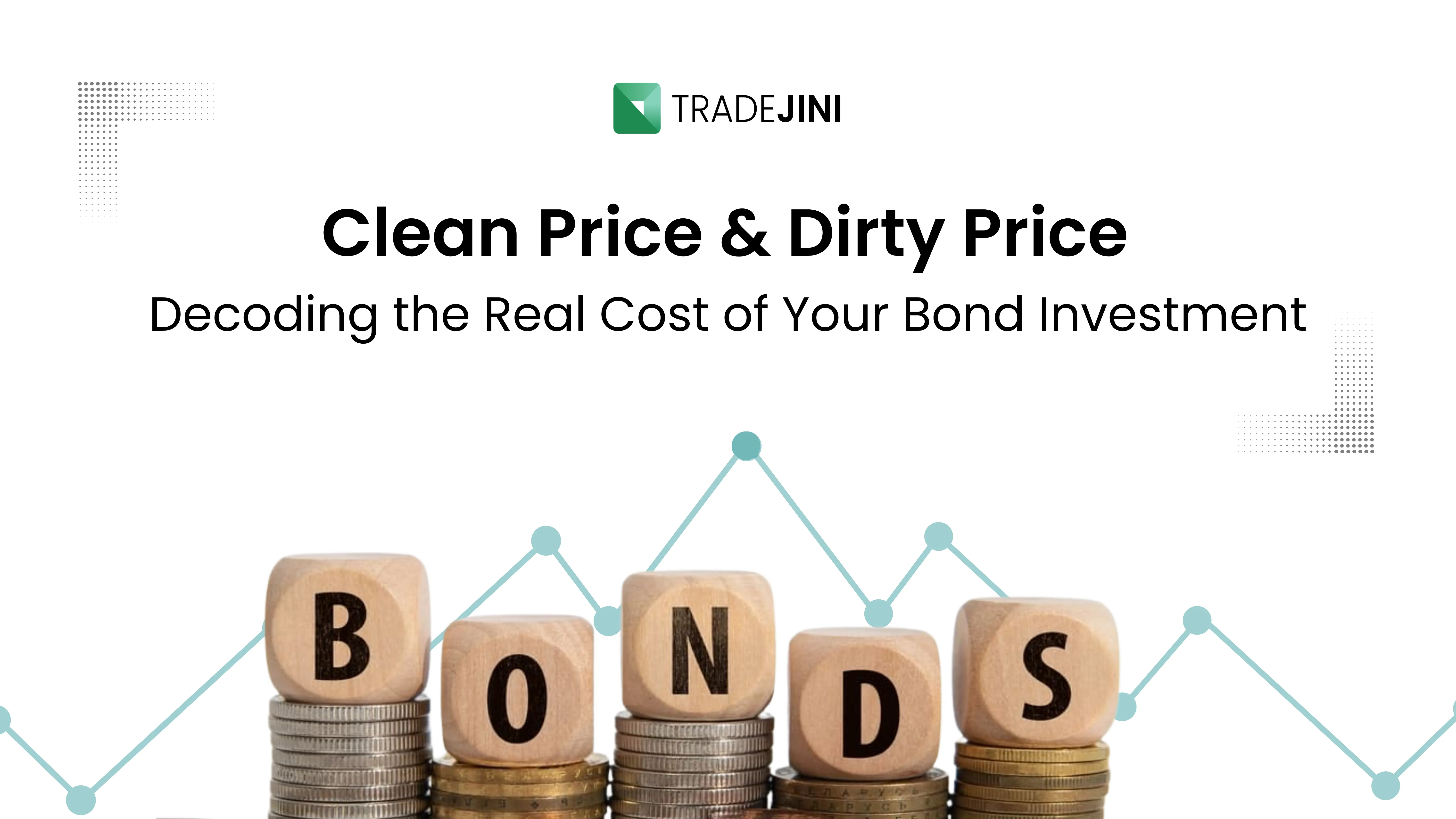 Understanding Clean Price and Dirty Price in Bonds: Key Differences