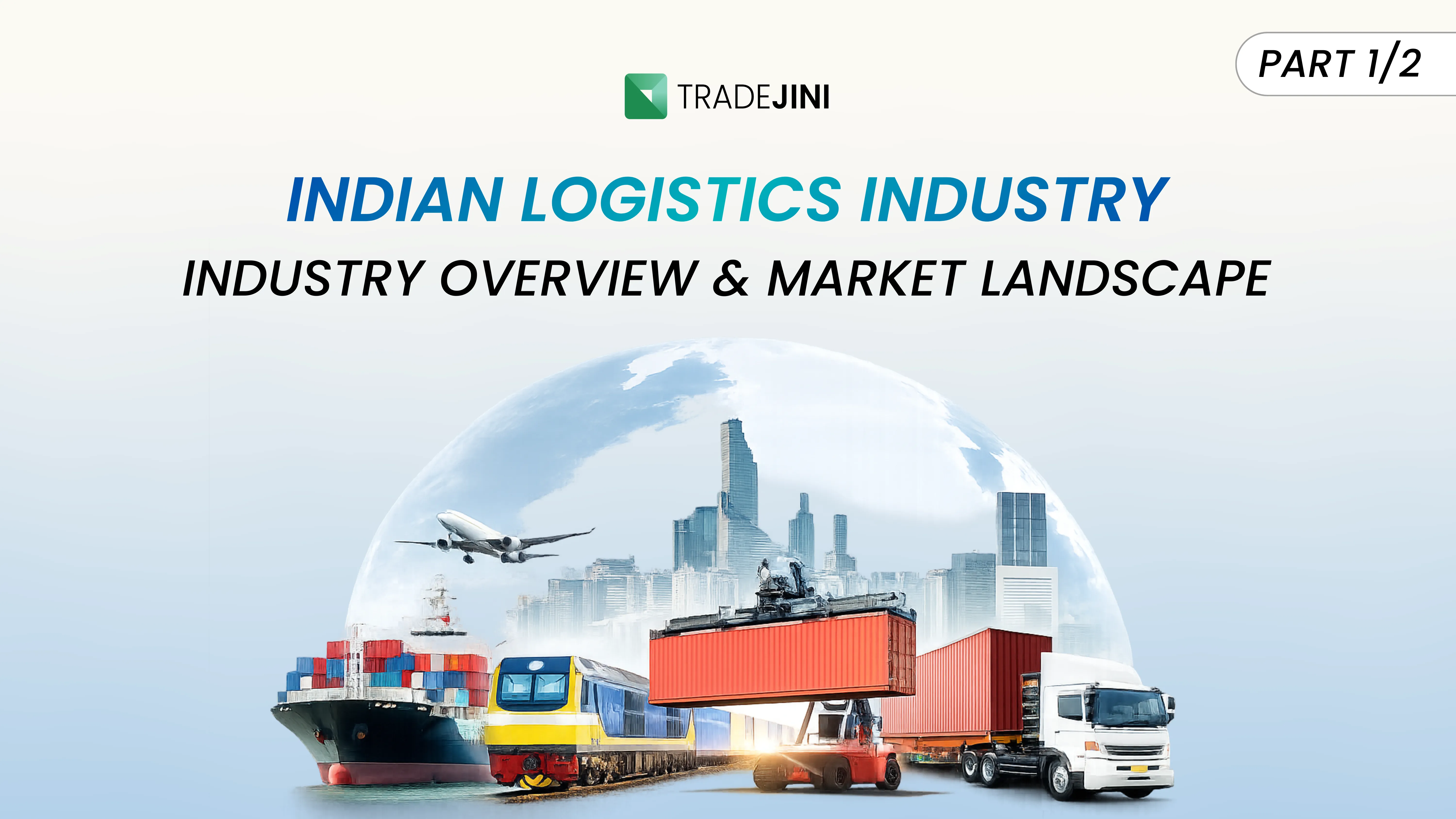 A Comprehensive Analysis of India's Logistics and Supply Chain Sector  Part 1/2