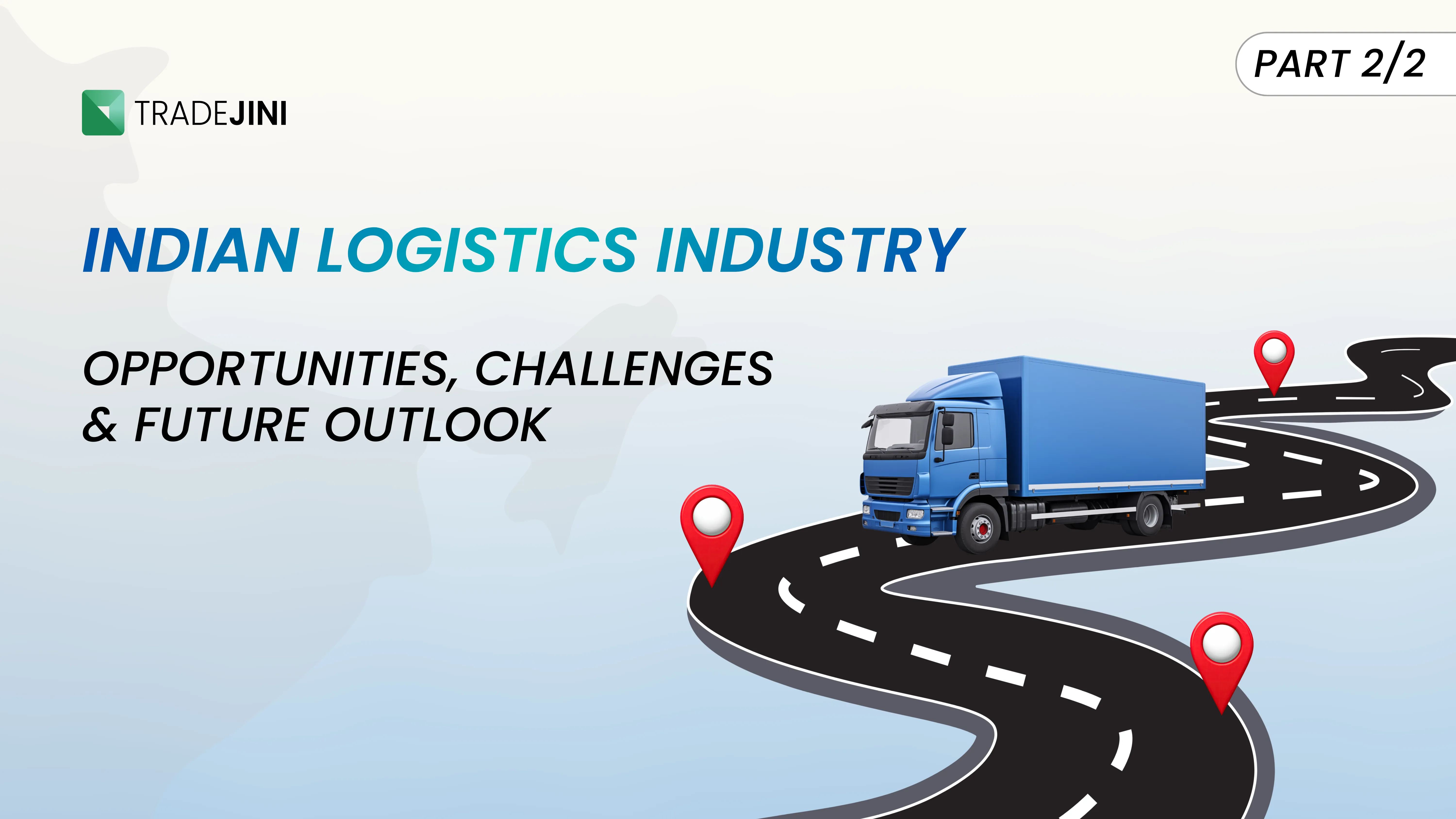  A Comprehensive Analysis of India's Logistics and Supply Chain Sector  Part 2/2