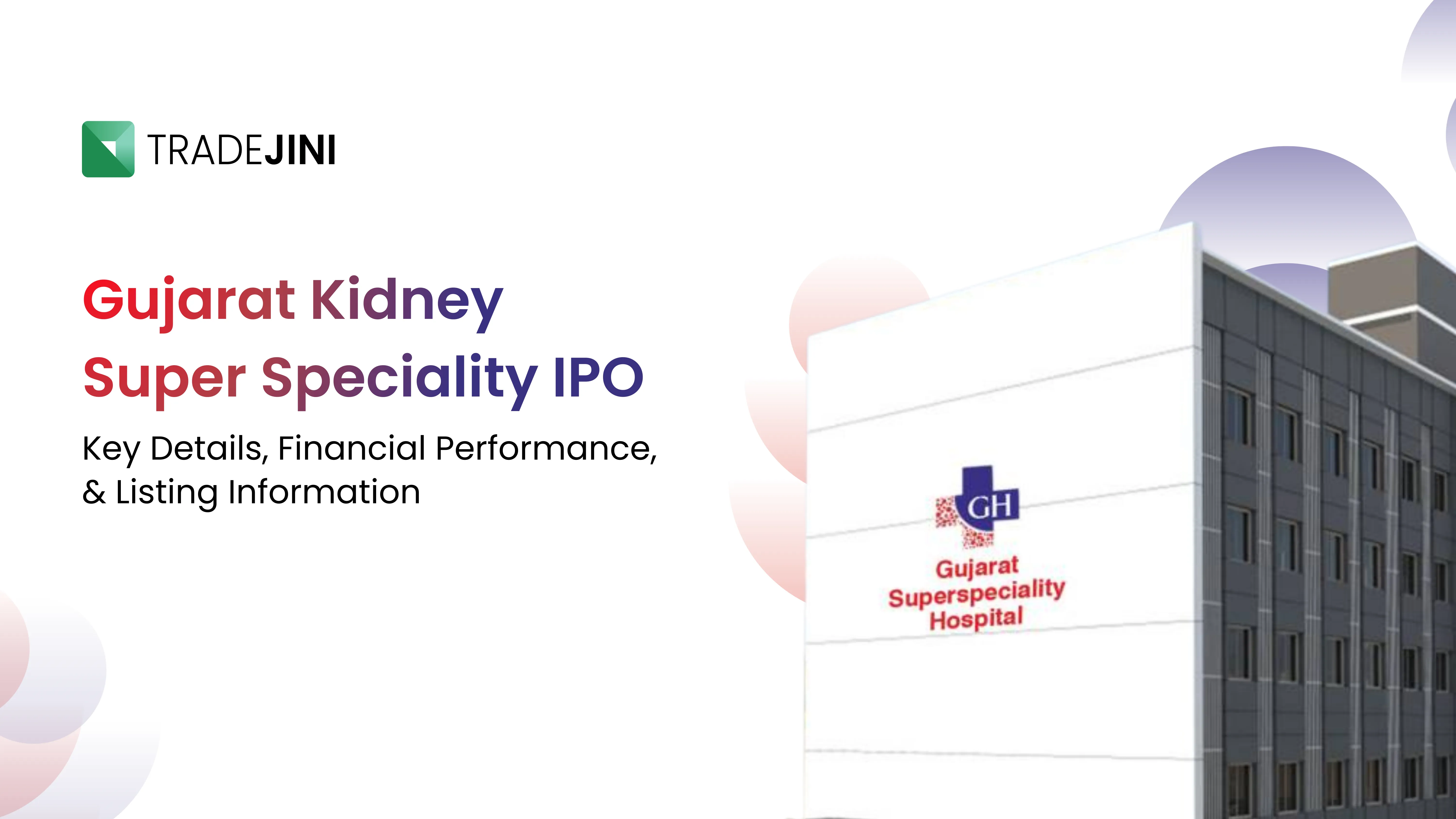 Gujarat Kidney & Super Speciality Hospital IPO: Date, Insights and important updates