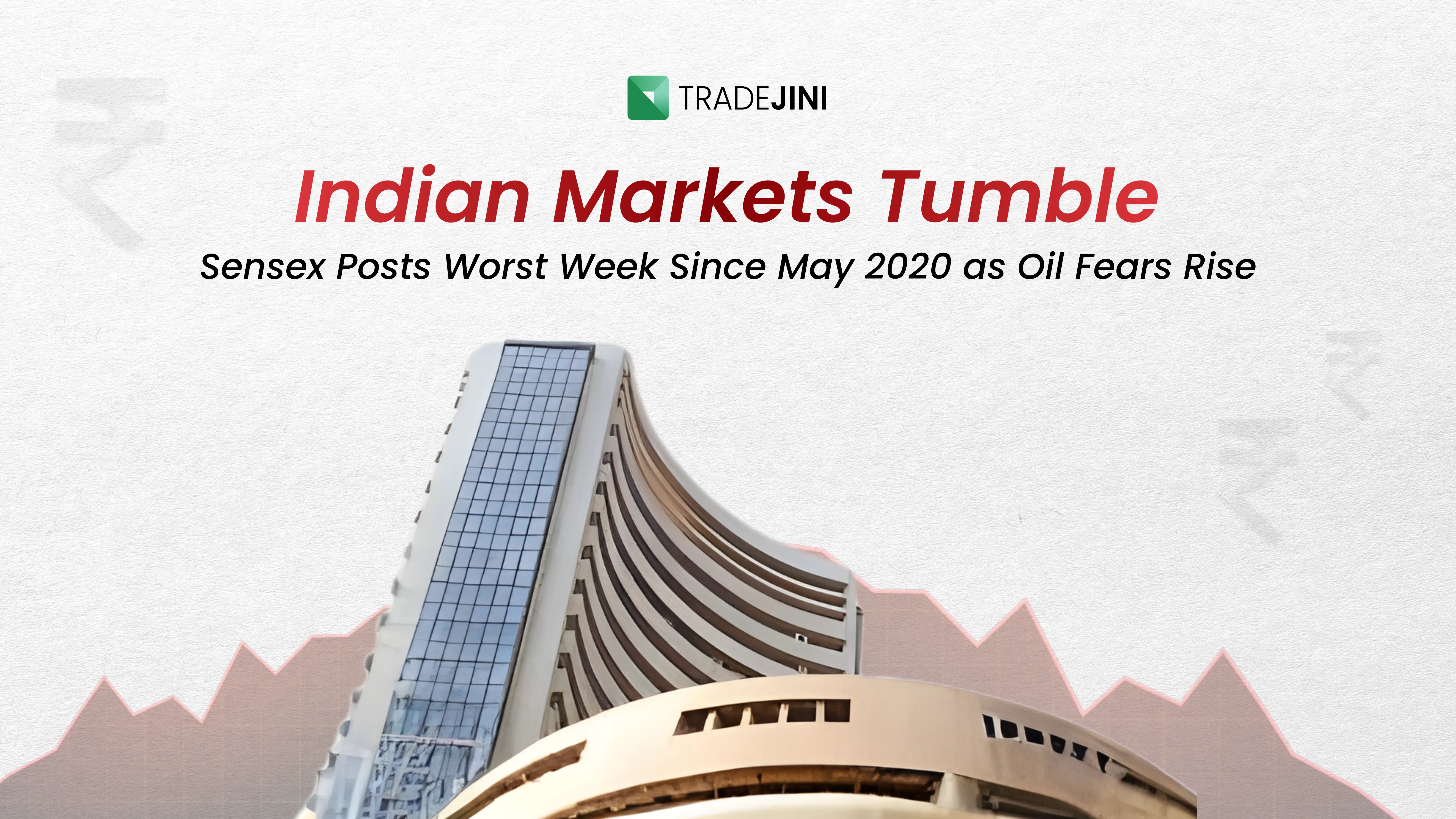 Indian Markets Tumble Sensex Posts Worst Week Since May 2020 as Oil Fears Rise