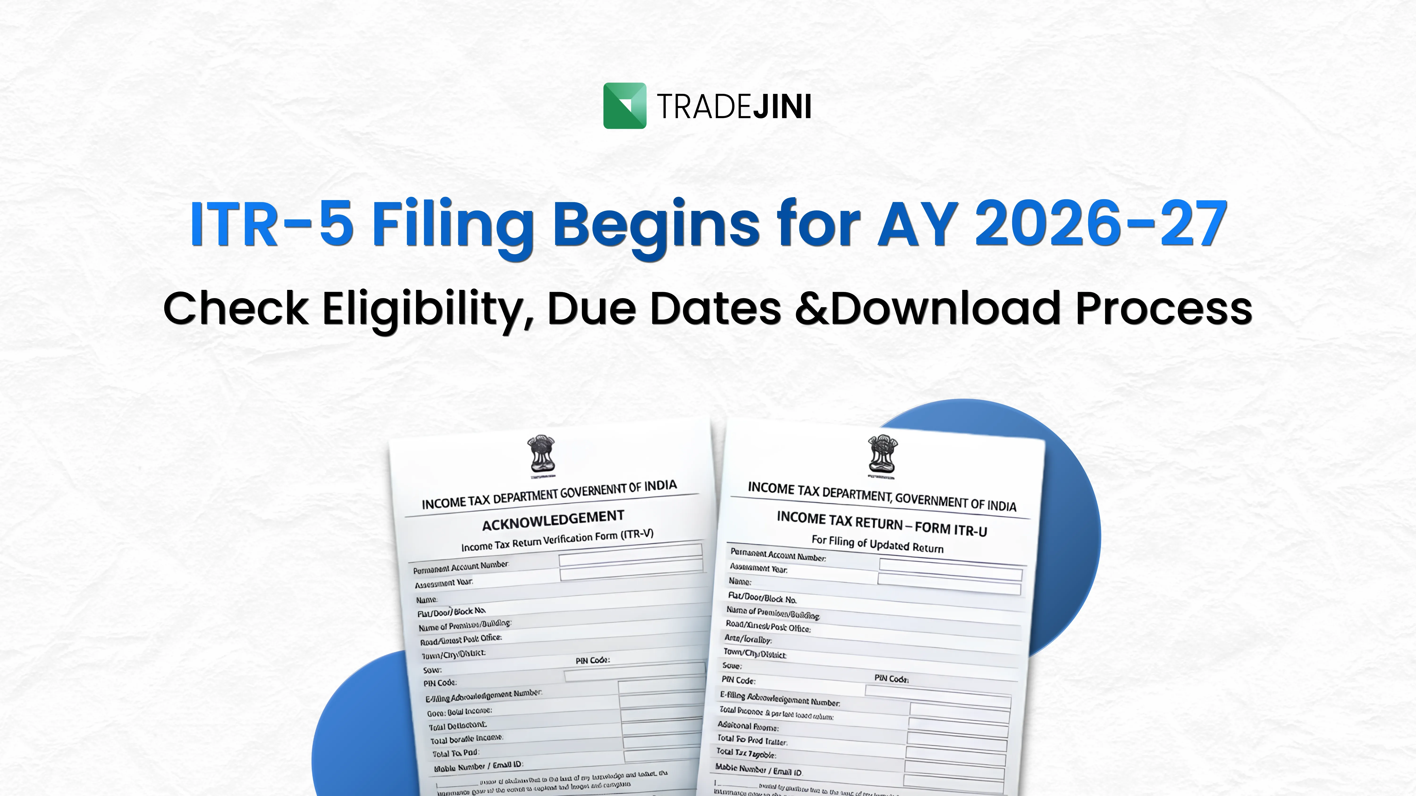 ITR-5 Filing Begins for AY 2026-27, Check Eligibility, Due Dates and Download Process