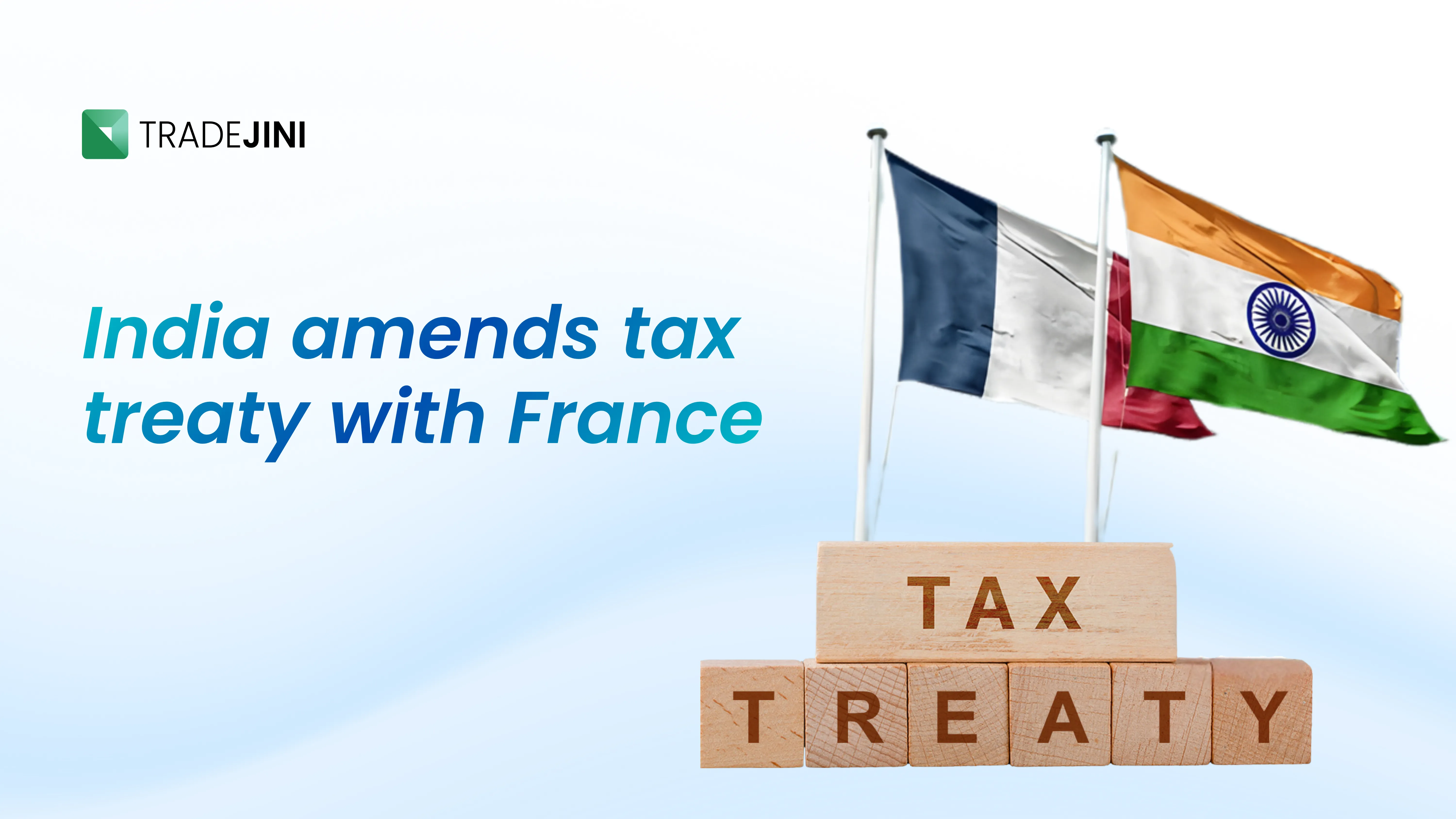  India Revises Tax Treaty with France, Cuts Dividend Tax for Major Investors