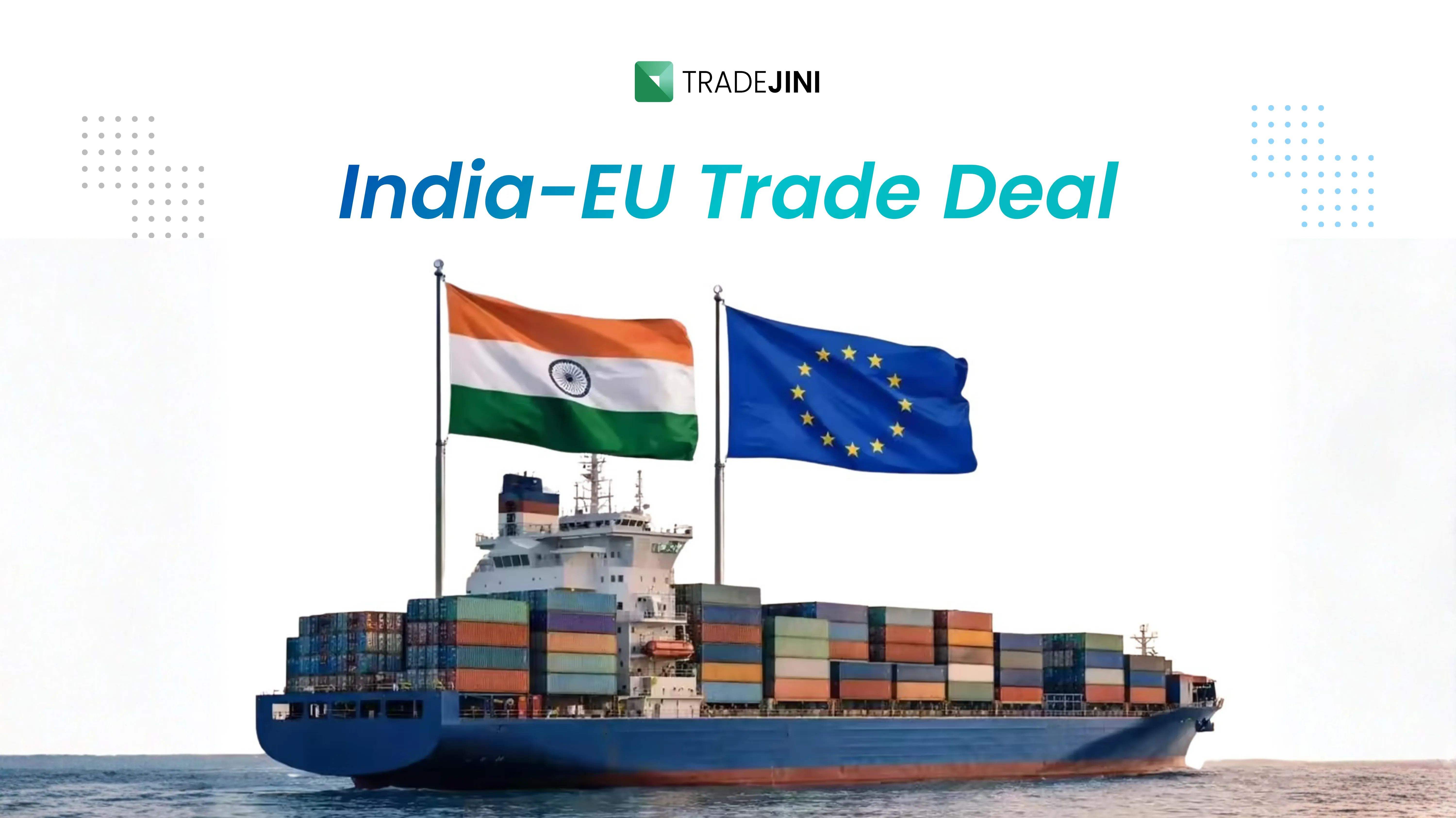 India-EU Finalise Landmark Free Trade Agreement After Two Decades of Talks