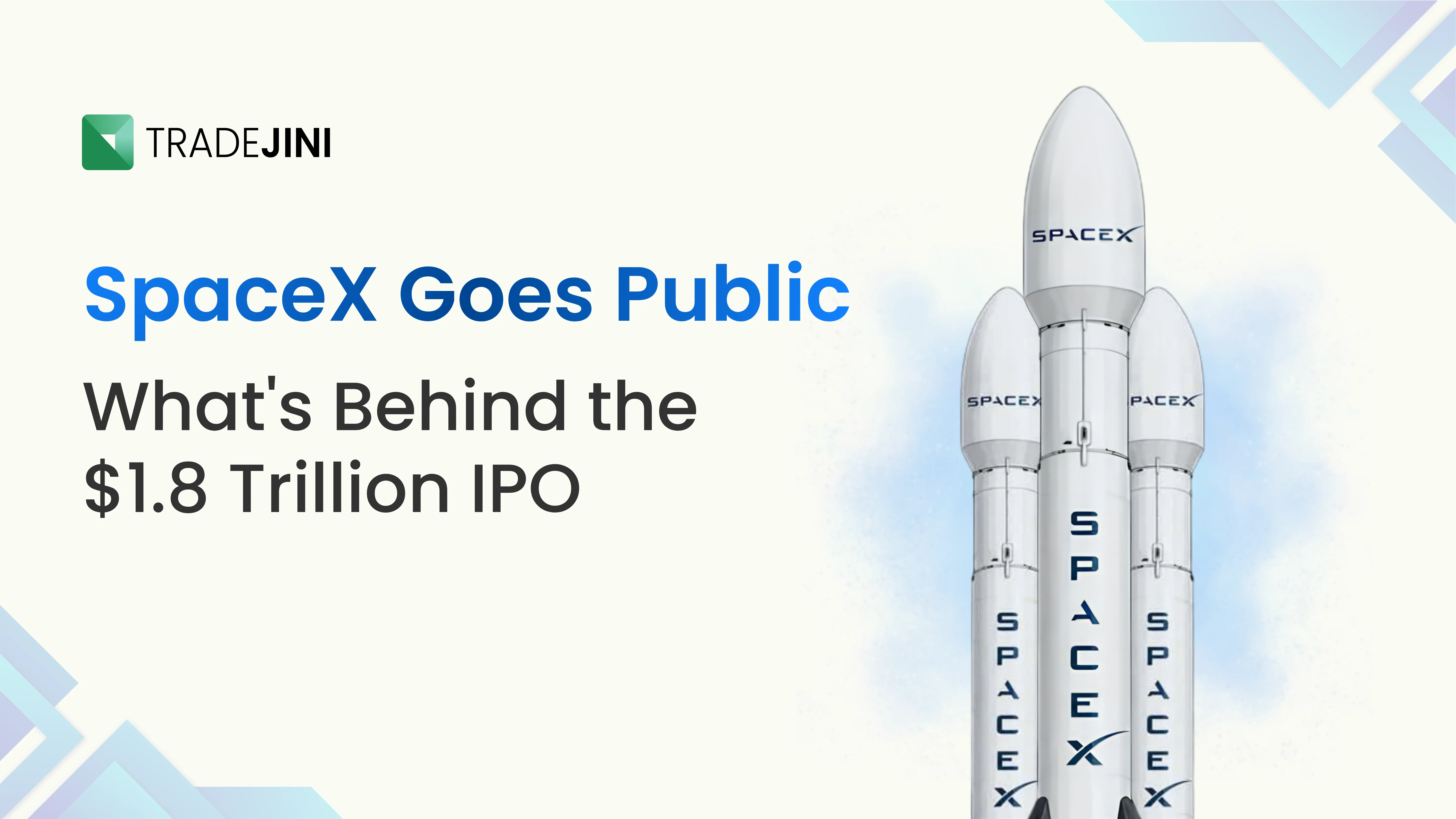 SpaceX Goes Public  What's Behind the $1.8 Trillion IPO
