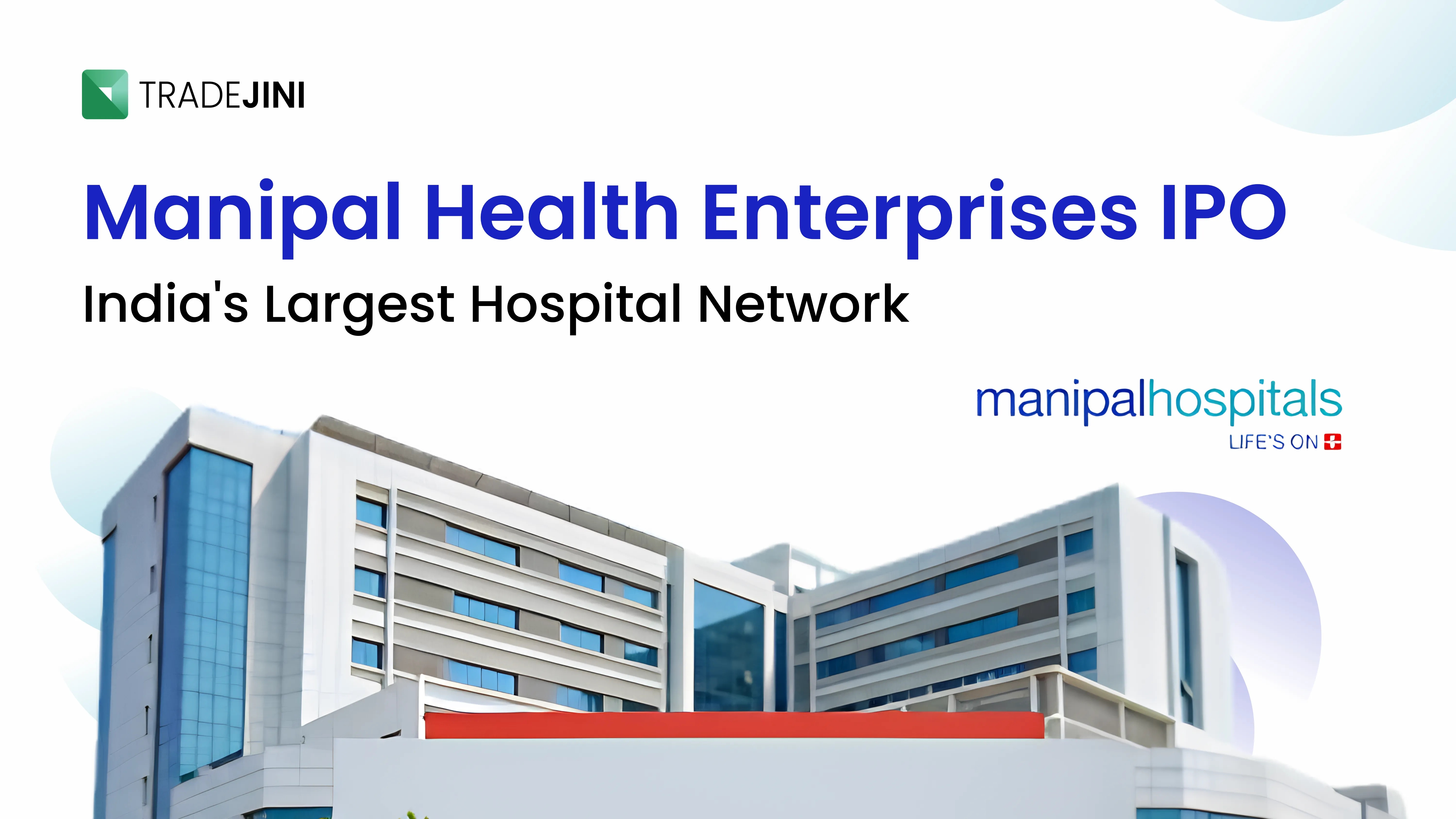 Manipal Health Enterprises IPO - India's Largest Hospital Network Makes Market Debut in July 2026