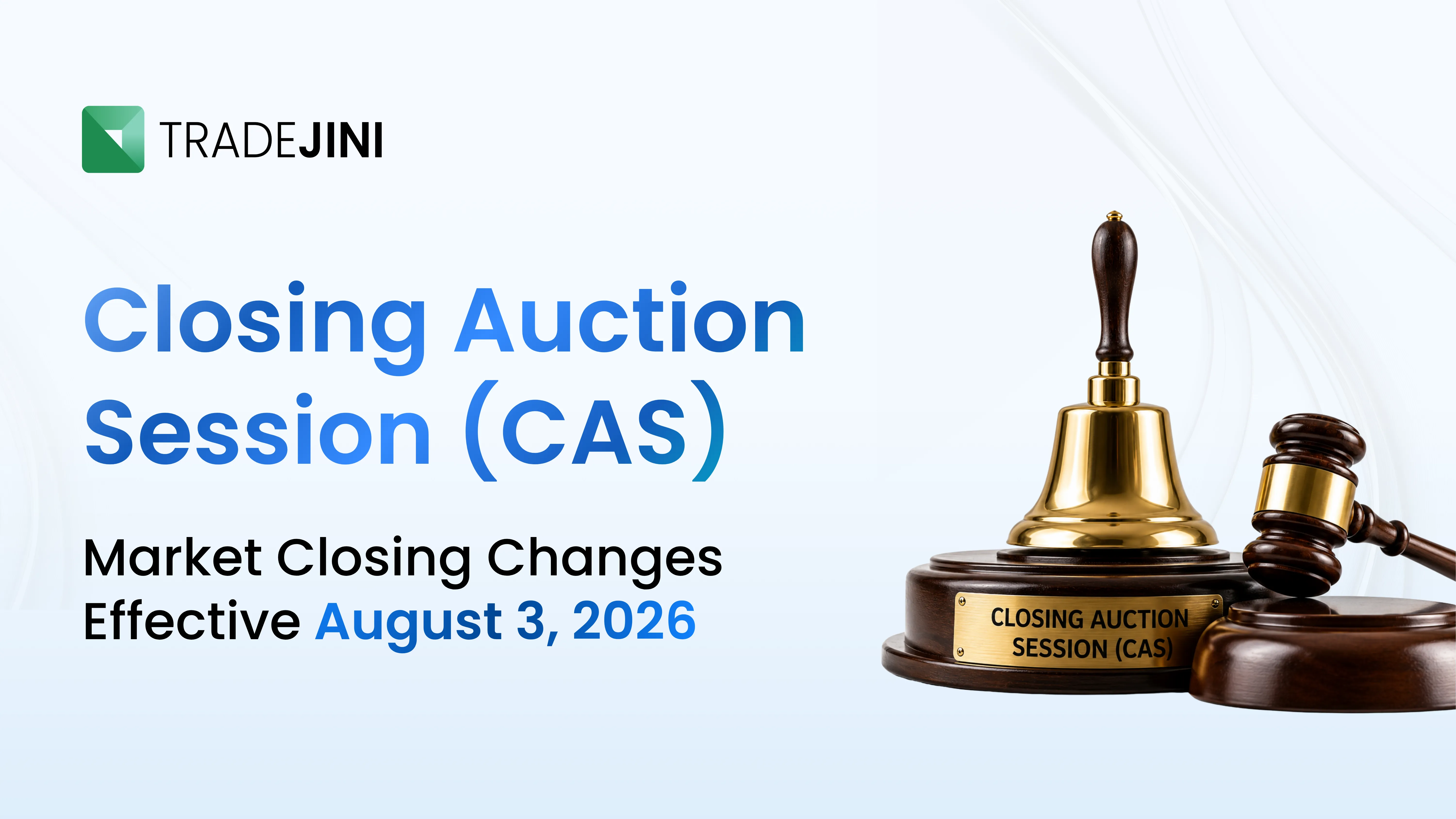 New Closing Auction Session (CAS) Every Trader Should Know 