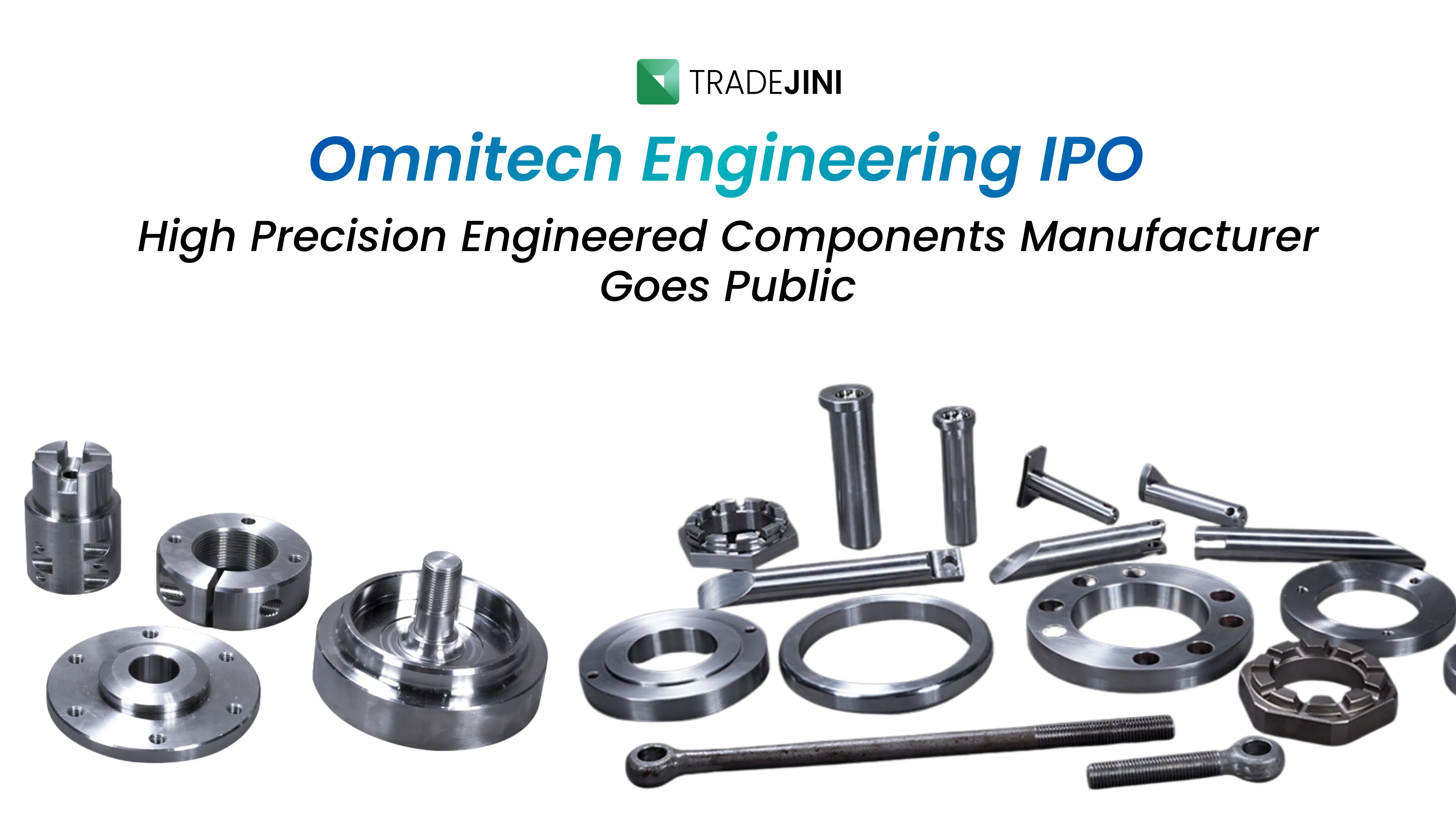 Omnitech Engineering IPO – High Precision Engineered Components Manufacturer Going Public