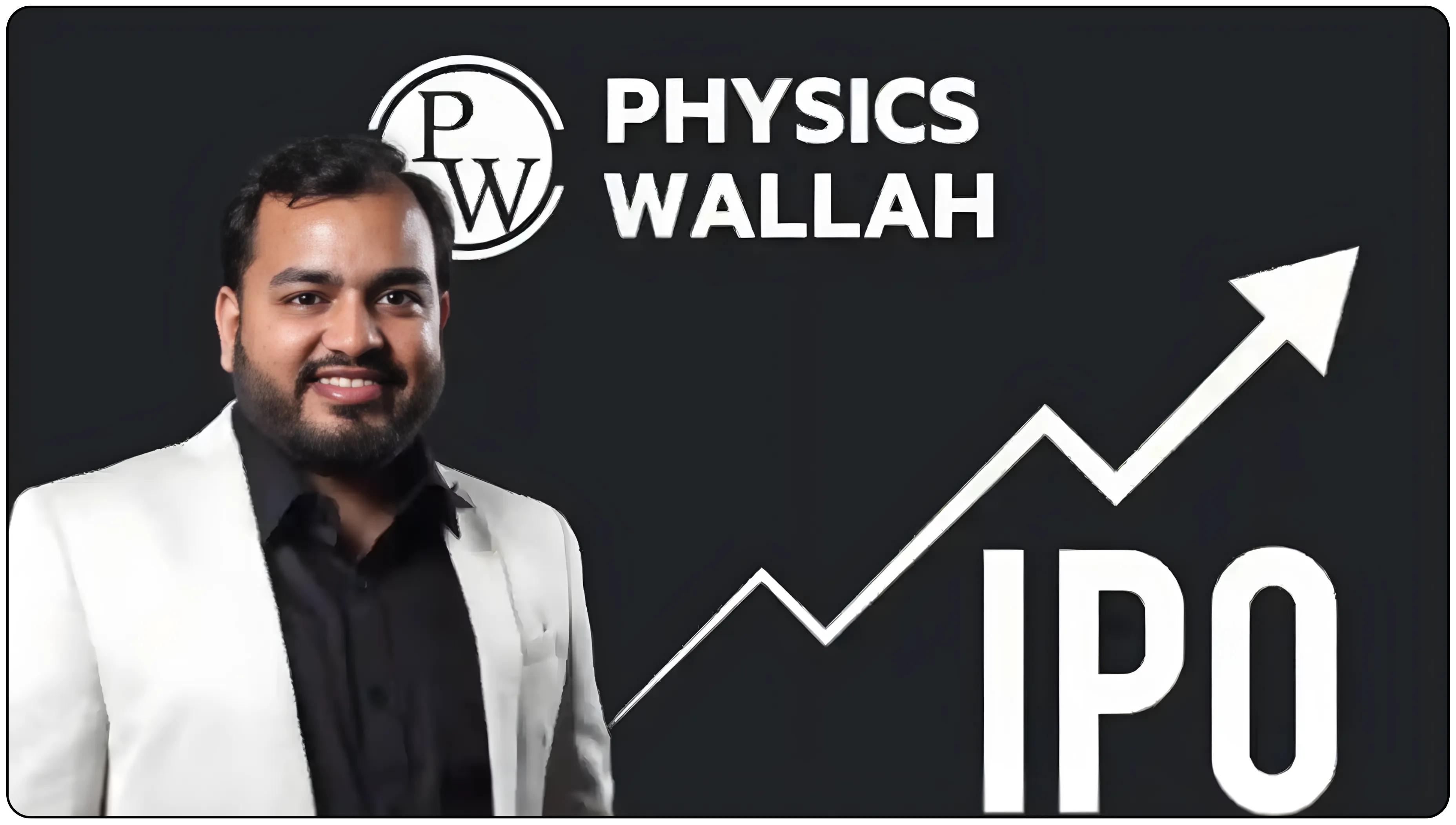 Physics Wallah IPO: India’s Leading EdTech Brand Plans Its Mainboard Debut