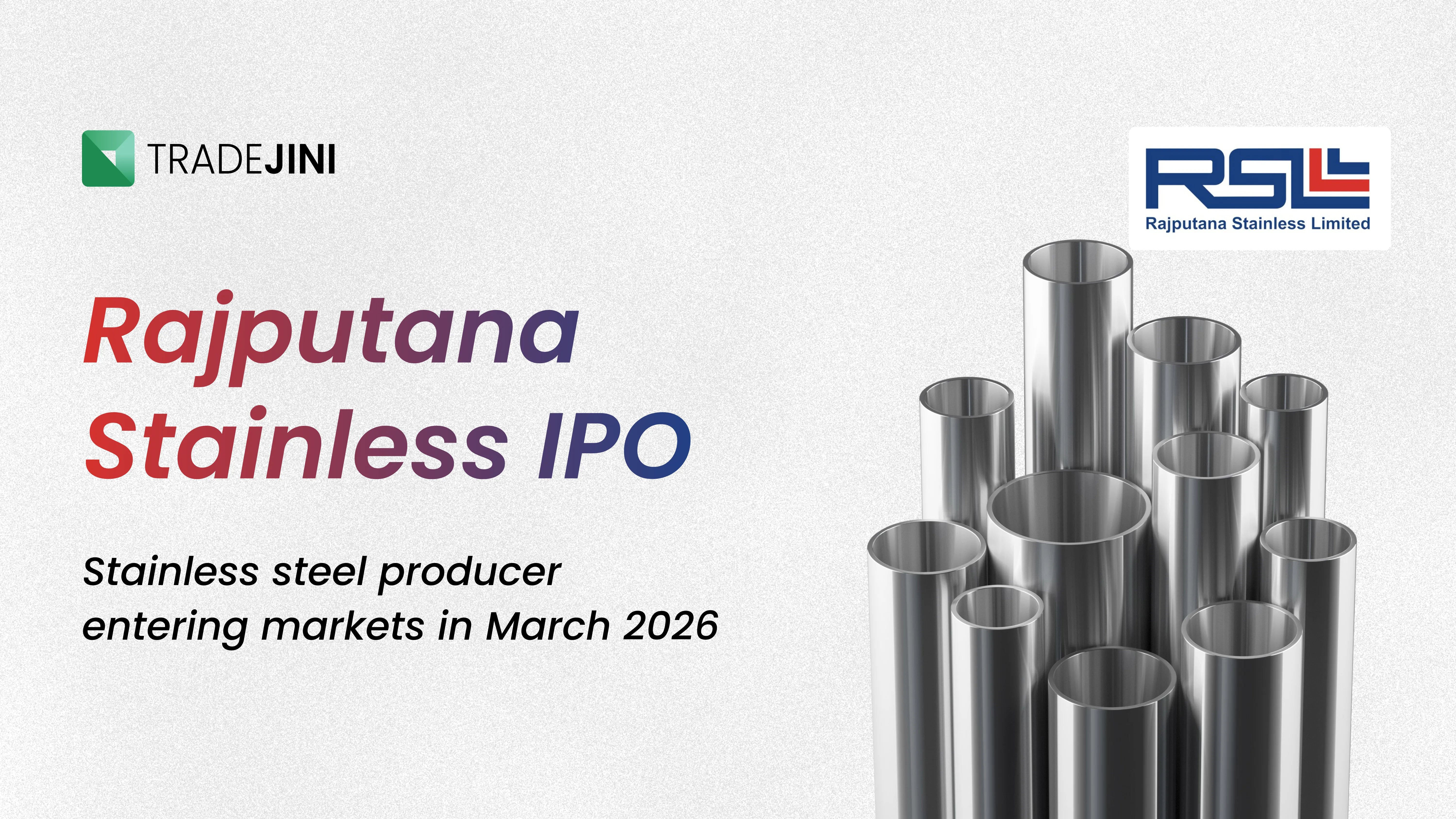 Rajputana Stainless IPO - Long and Flat Stainless Steel Products Manufacturer Entering Capital Markets in March 2026