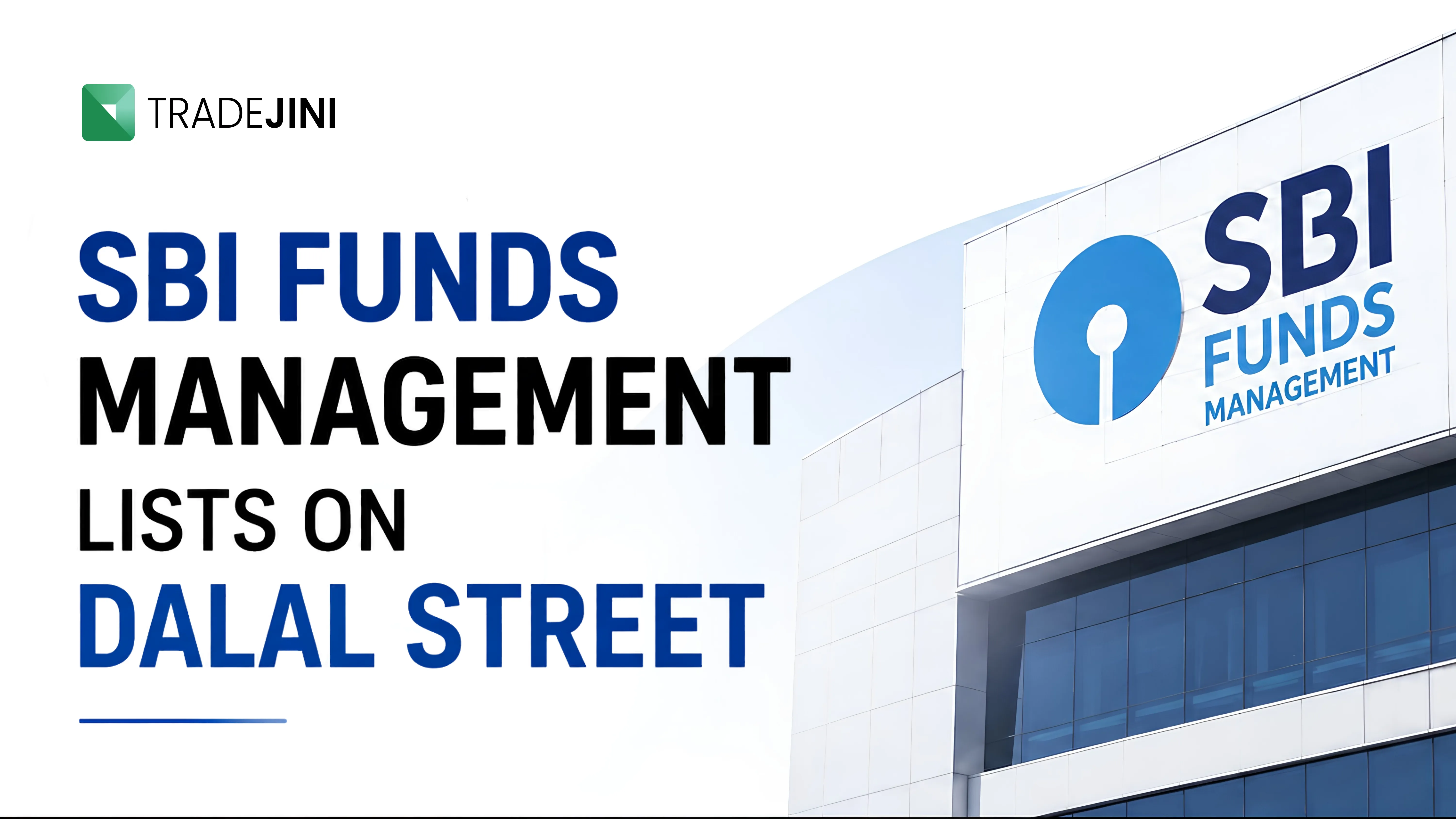 SBI Funds Management Lists on Dalal Street