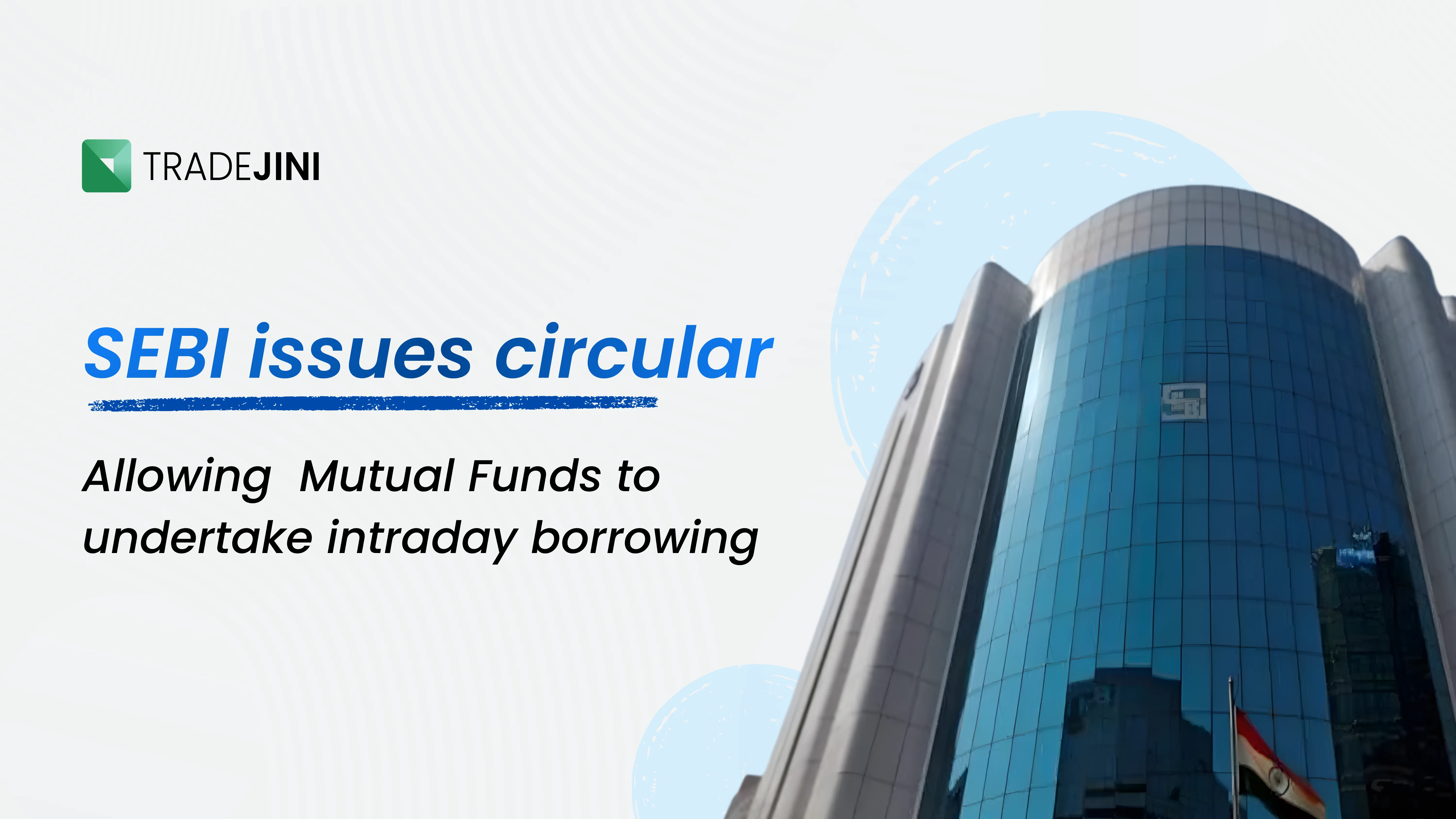 SEBI Allows Intraday Borrowing for Mutual Funds