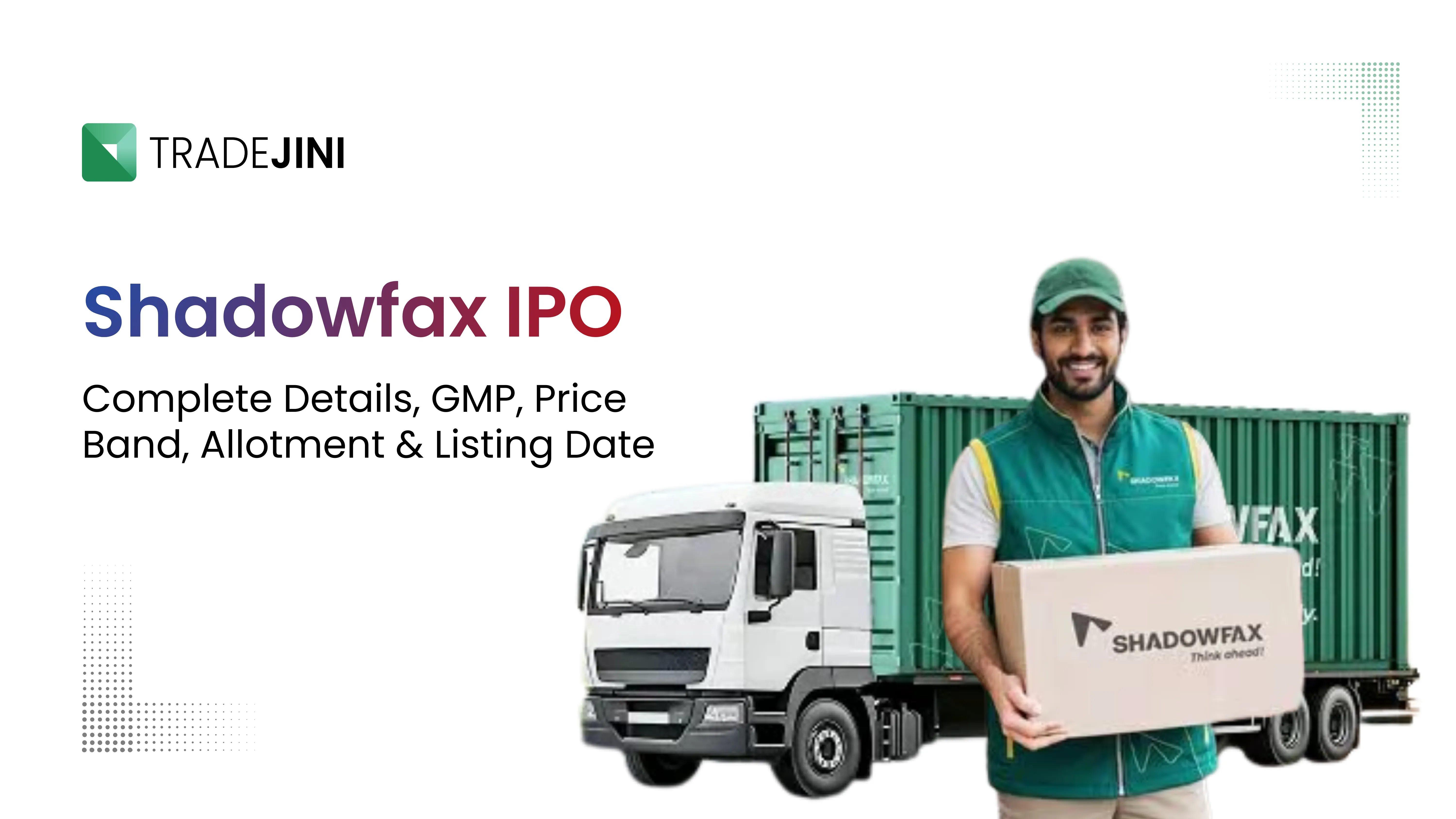 Shadowfax Technologies IPO : Key Dates, Price, and Financial Details