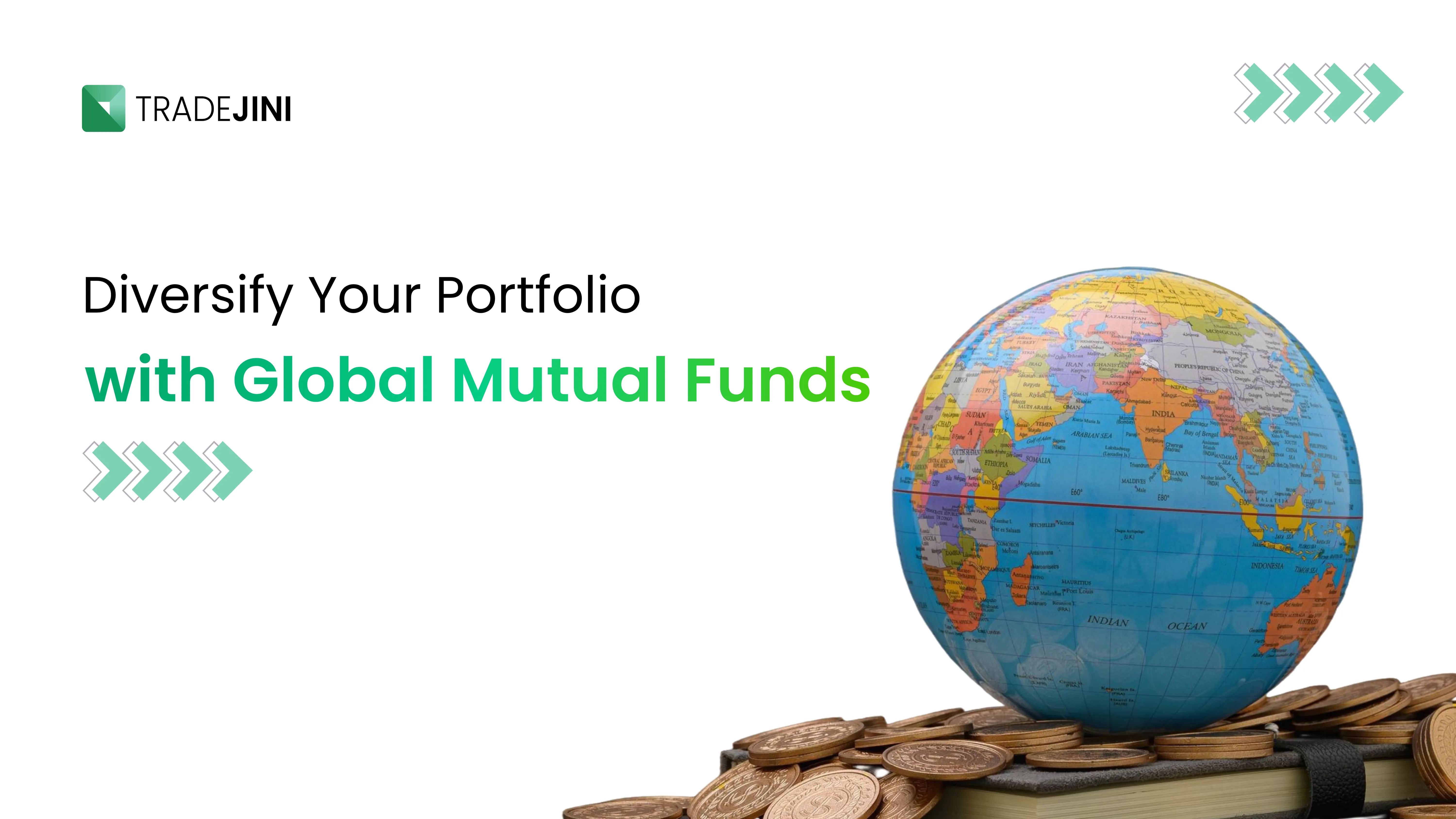 Diversify Your Portfolio with Global Mutual Funds