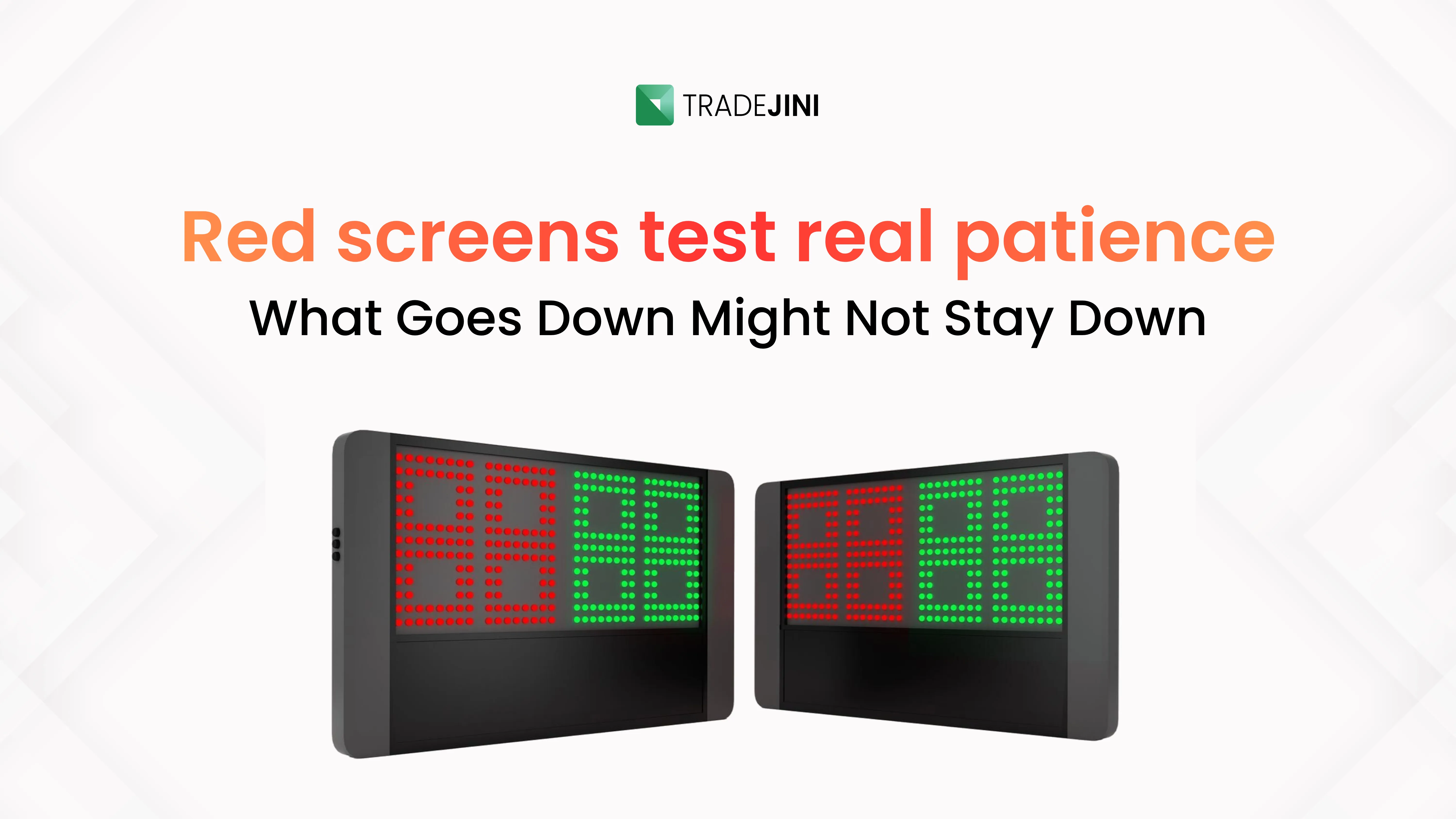 Red screens test real patience What Goes Down Might Not Stay Down