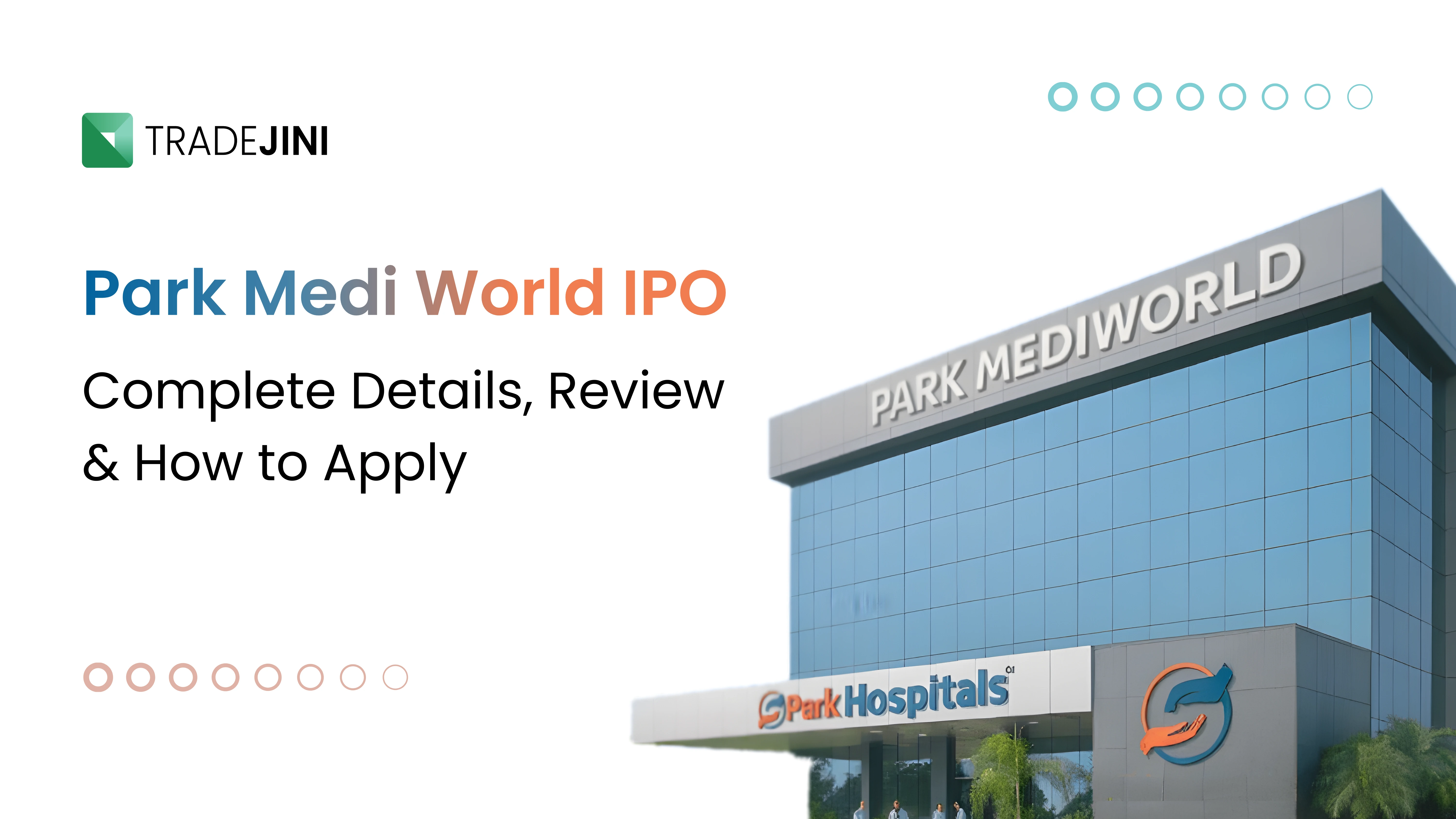 Park Medi World IPO the largest private hospital chain in North India is set to go public