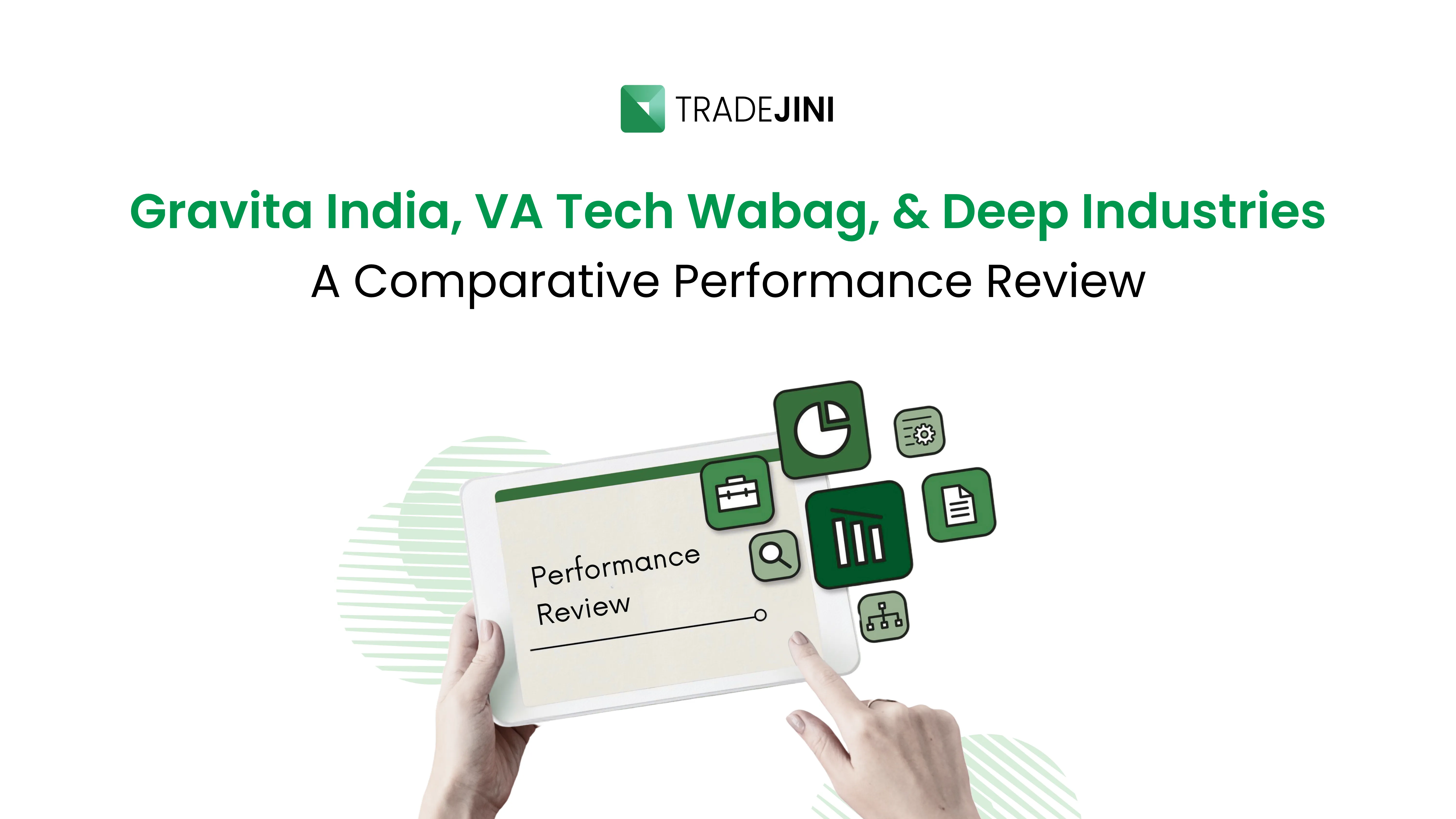 Gravita India, VA Tech Wabag, and Deep Industries a Comparative Performance Review