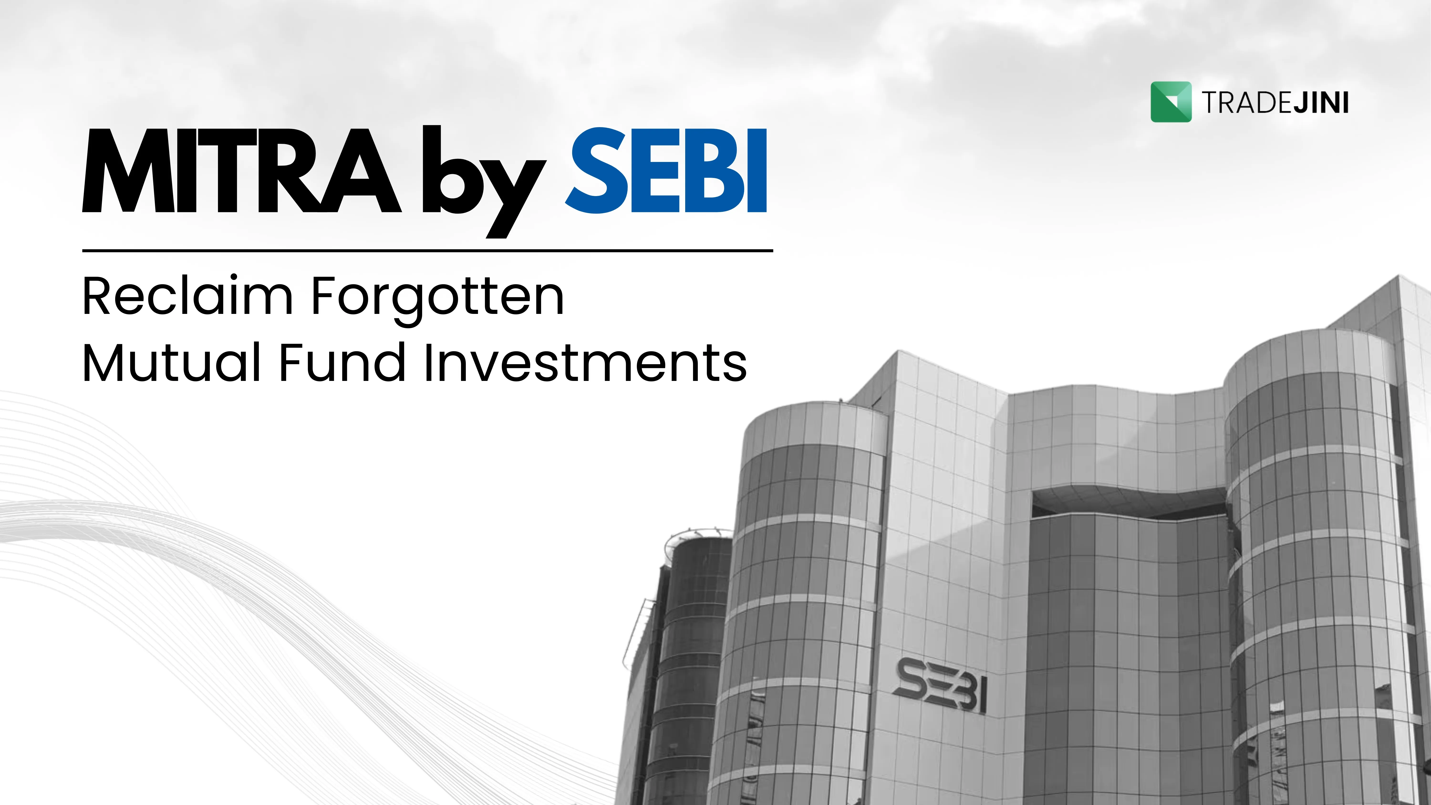 MITRA by SEBI Reclaim Forgotten Mutual Fund Investments