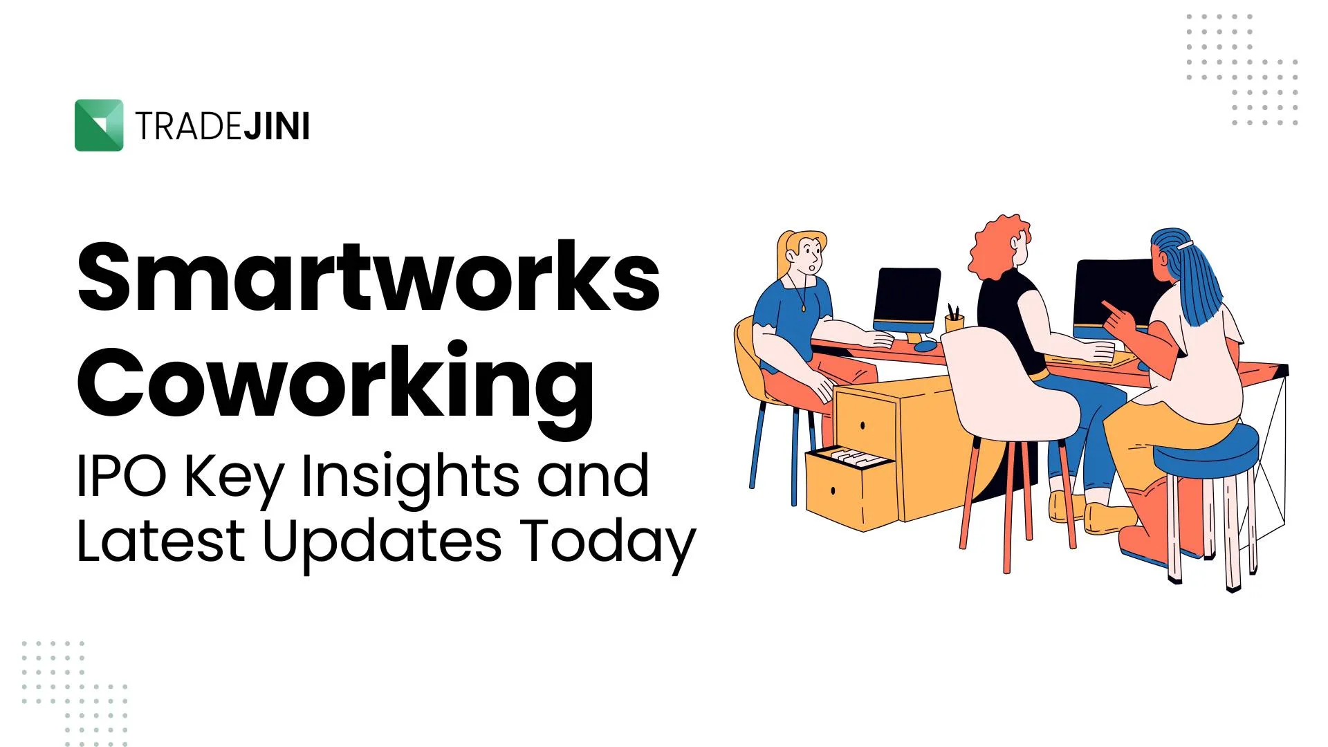 Smartworks IPO investor insights and financial overview