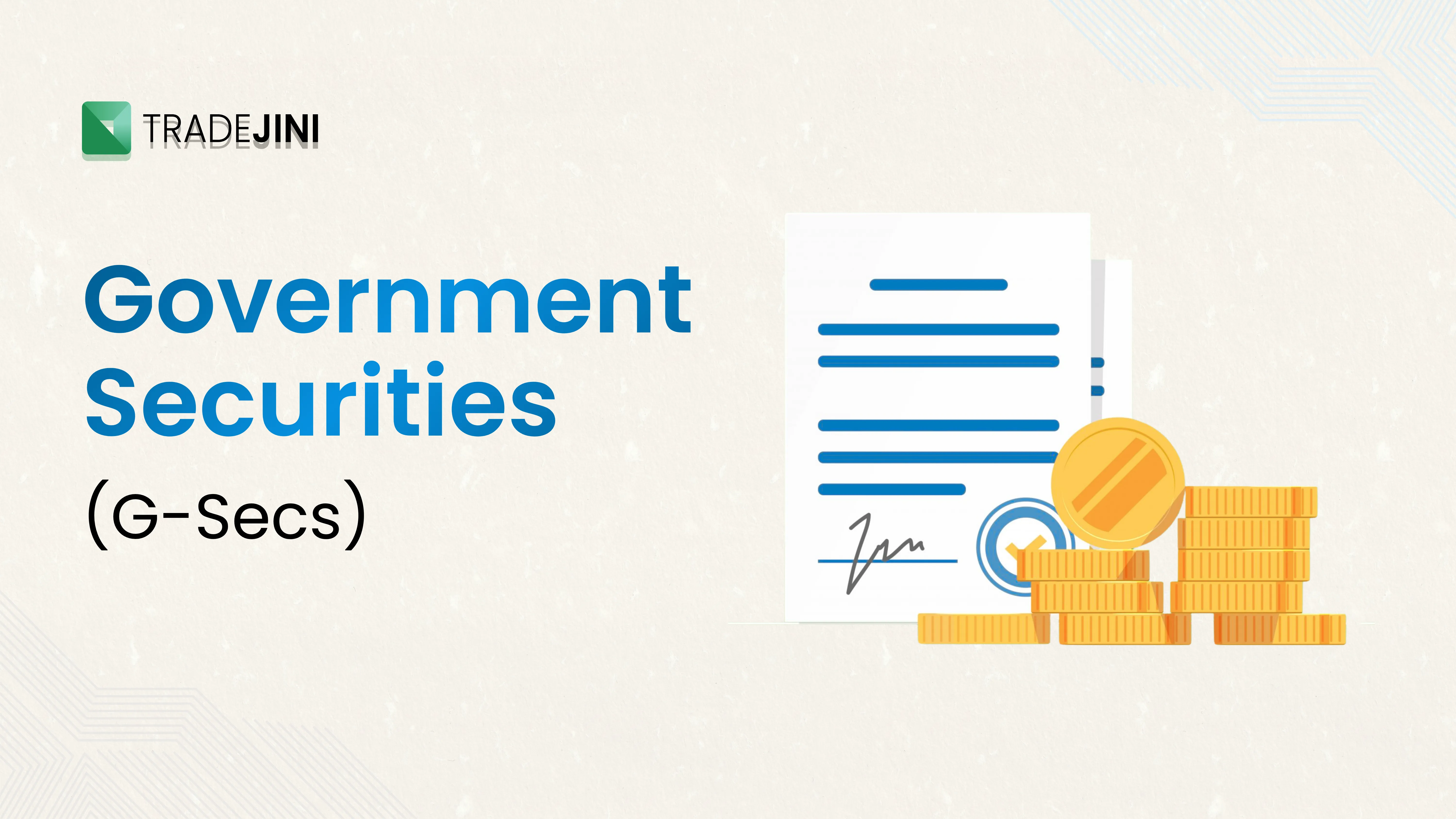 Government Securities (G-Secs)