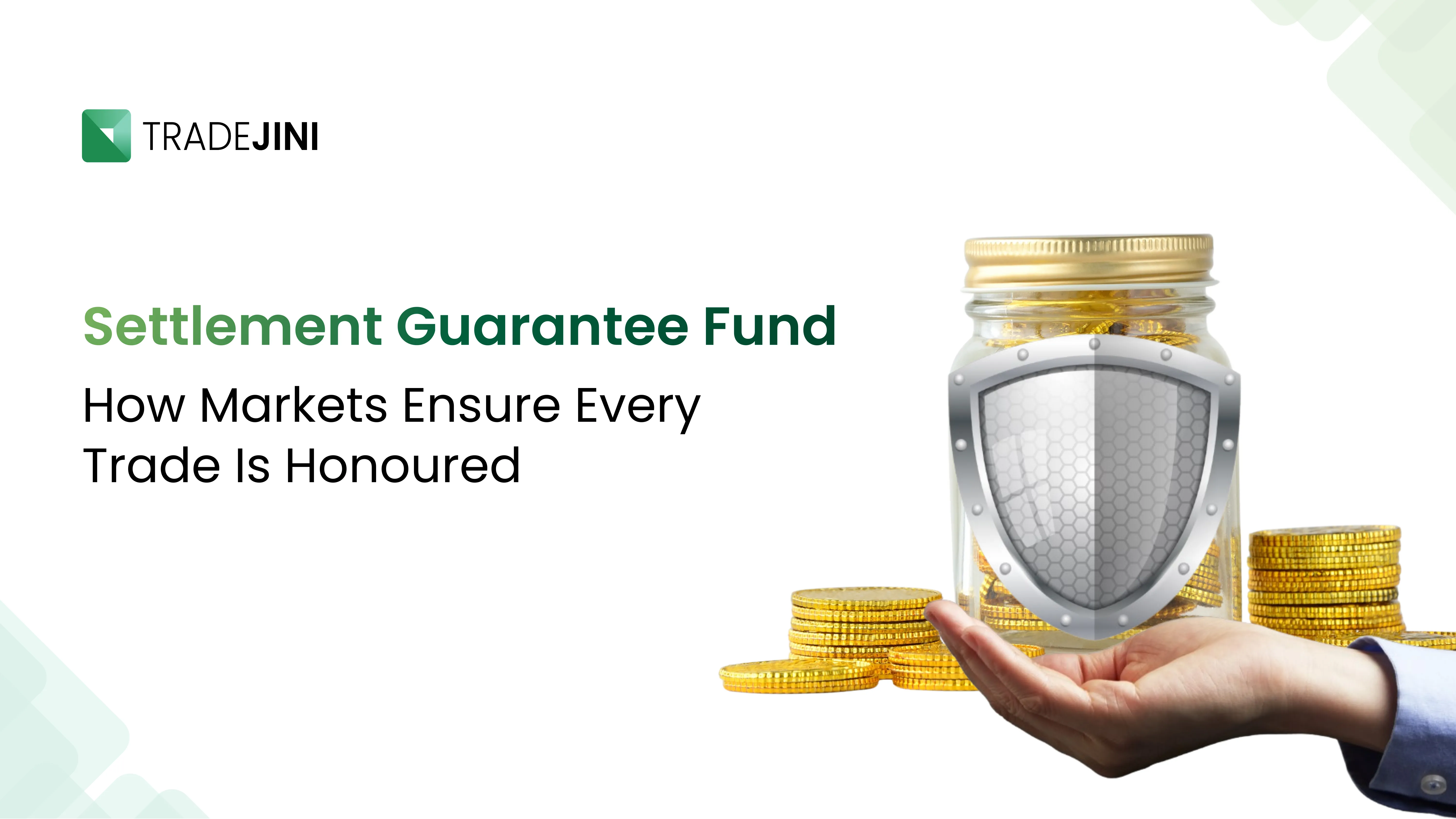 Settlement guarantee fund How Markets Ensure Every Trade Is Honoured