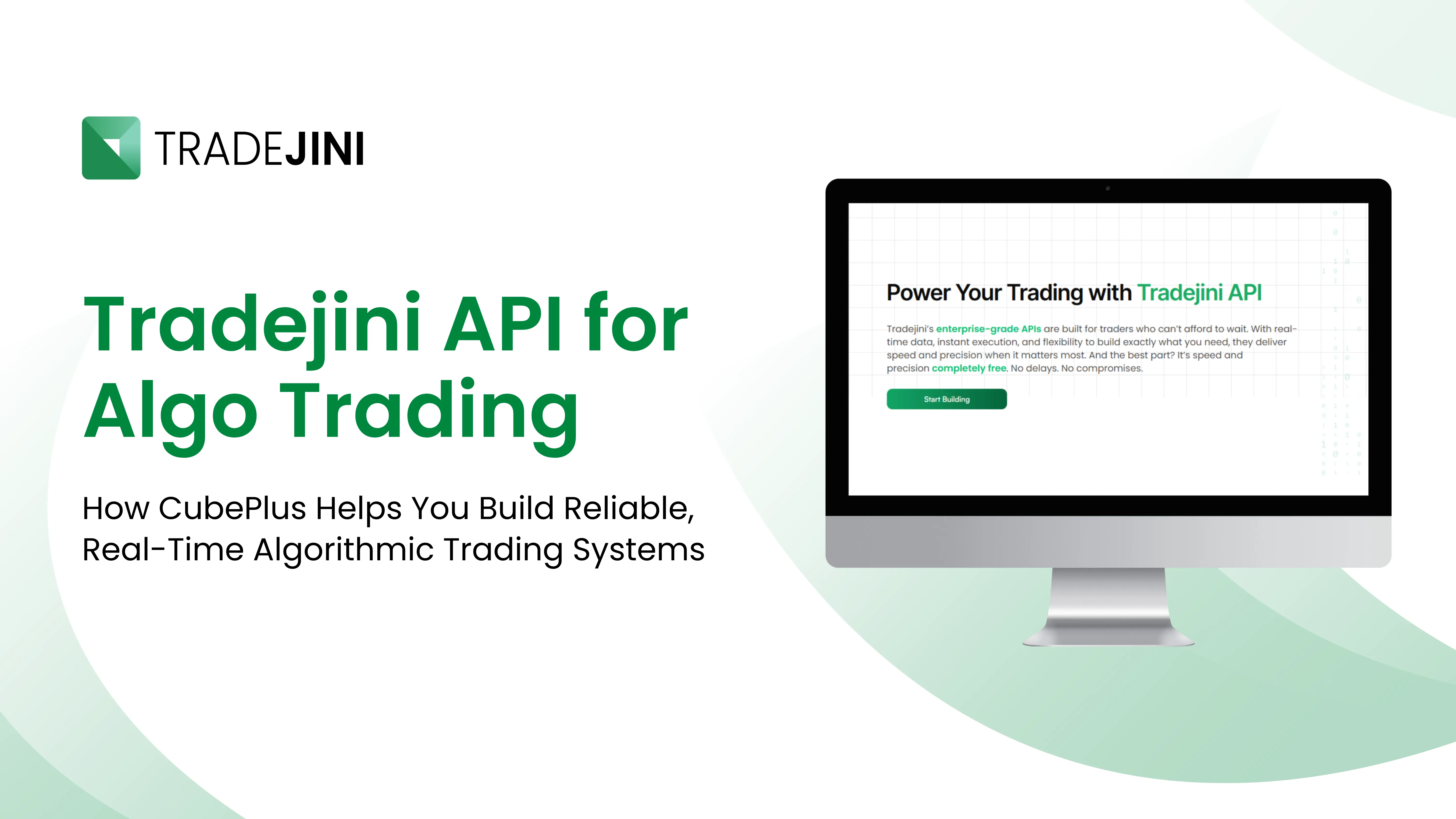 Tradejini API for Algo Trading: How CubePlus Helps You Build Reliable, Real-Time Algorithmic Trading Systems