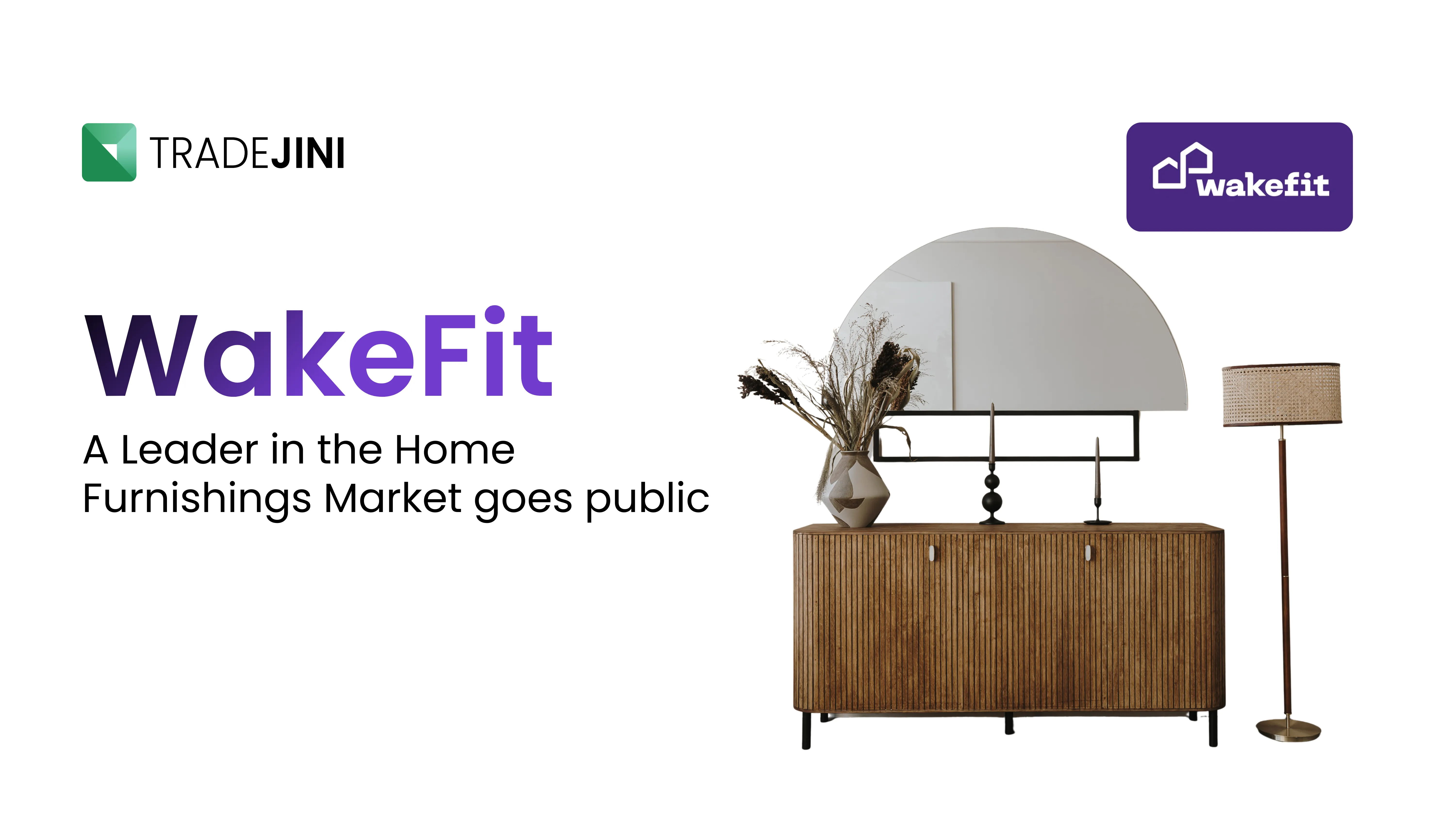 WakeFit : A Leader in the Home Furnishings Market goes public