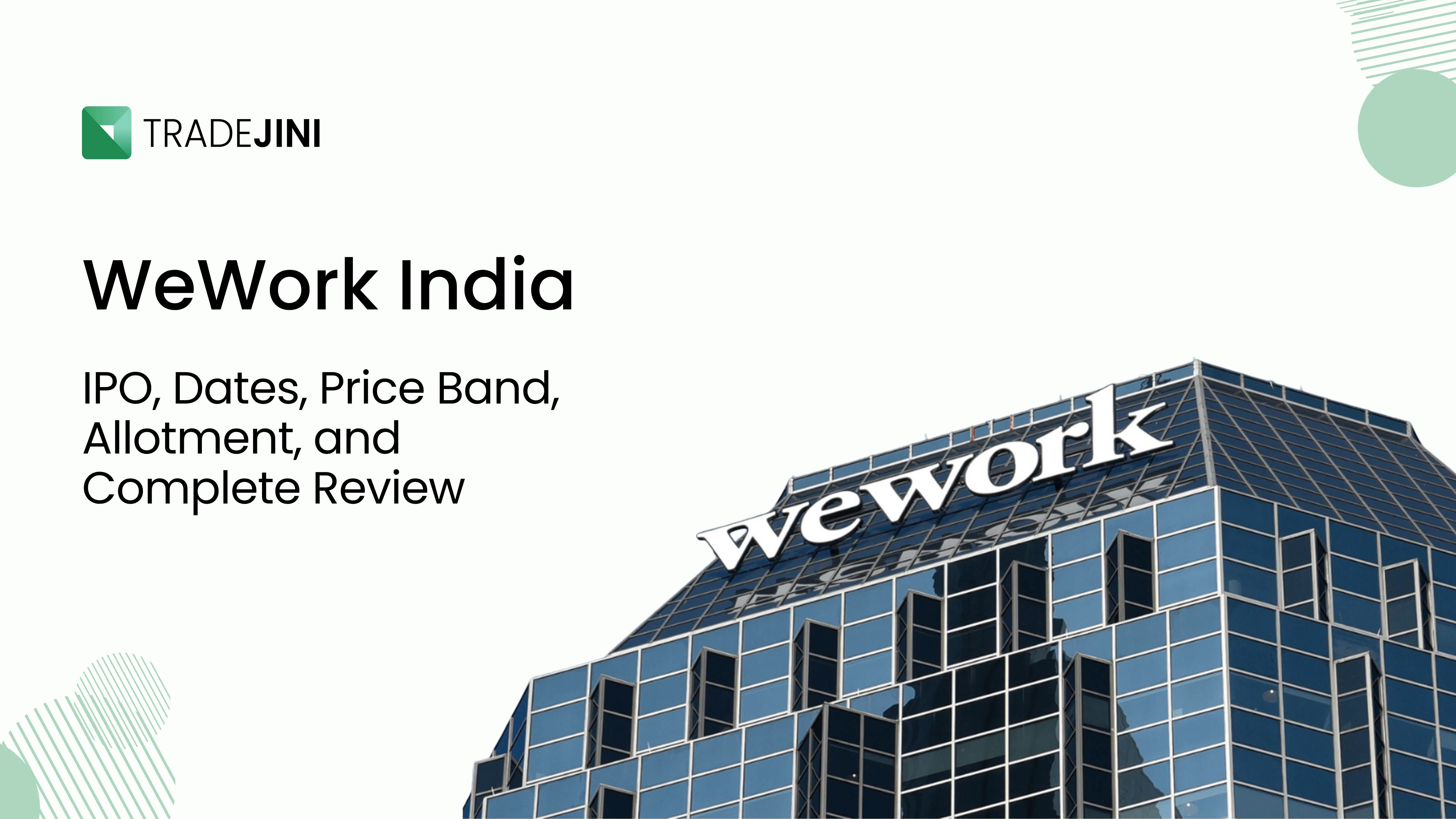 WeWork India IPO: Dates, Price Band, Allotment, and Complete Review