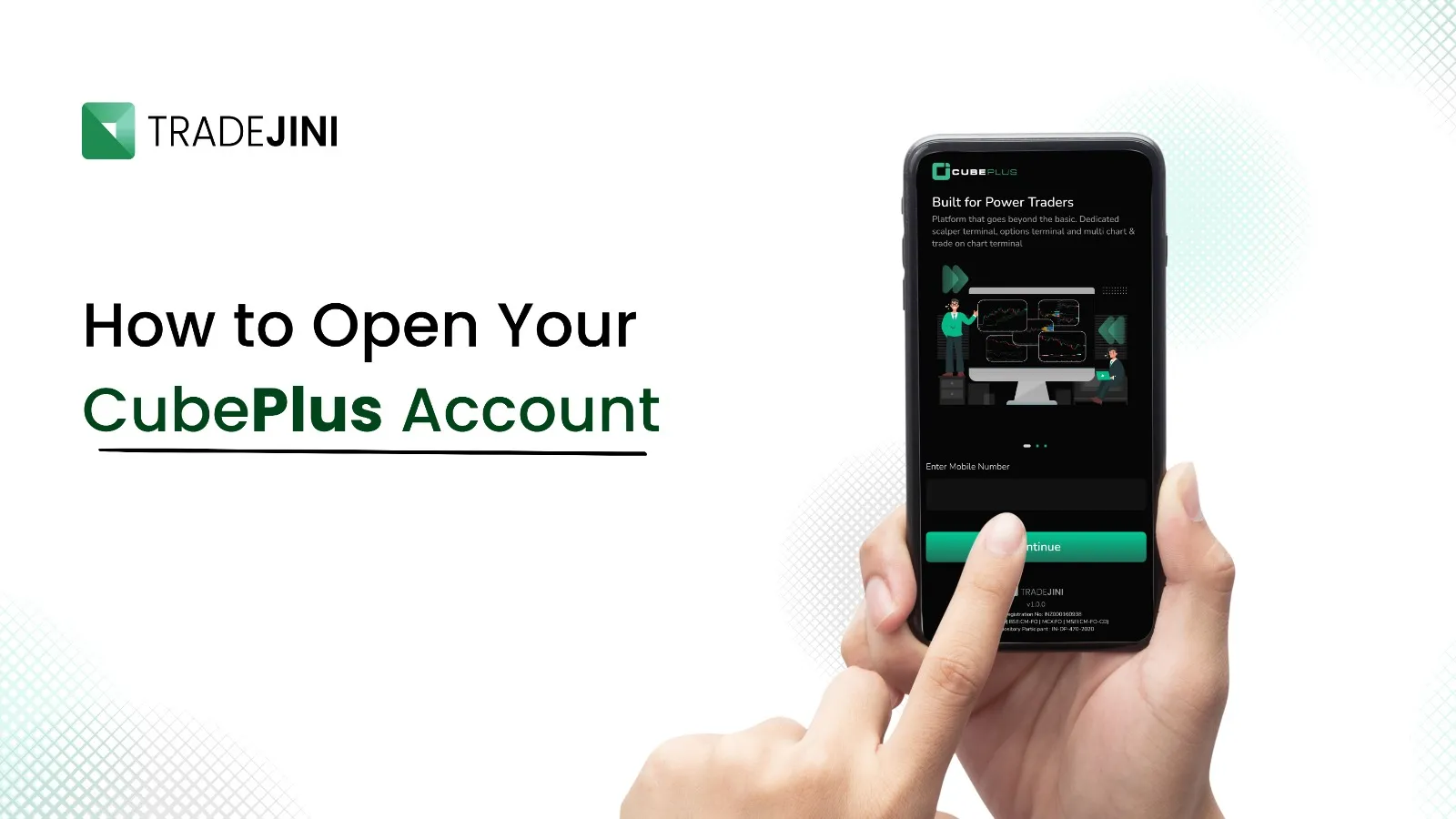 Getting Started with Tradejini CubePlus