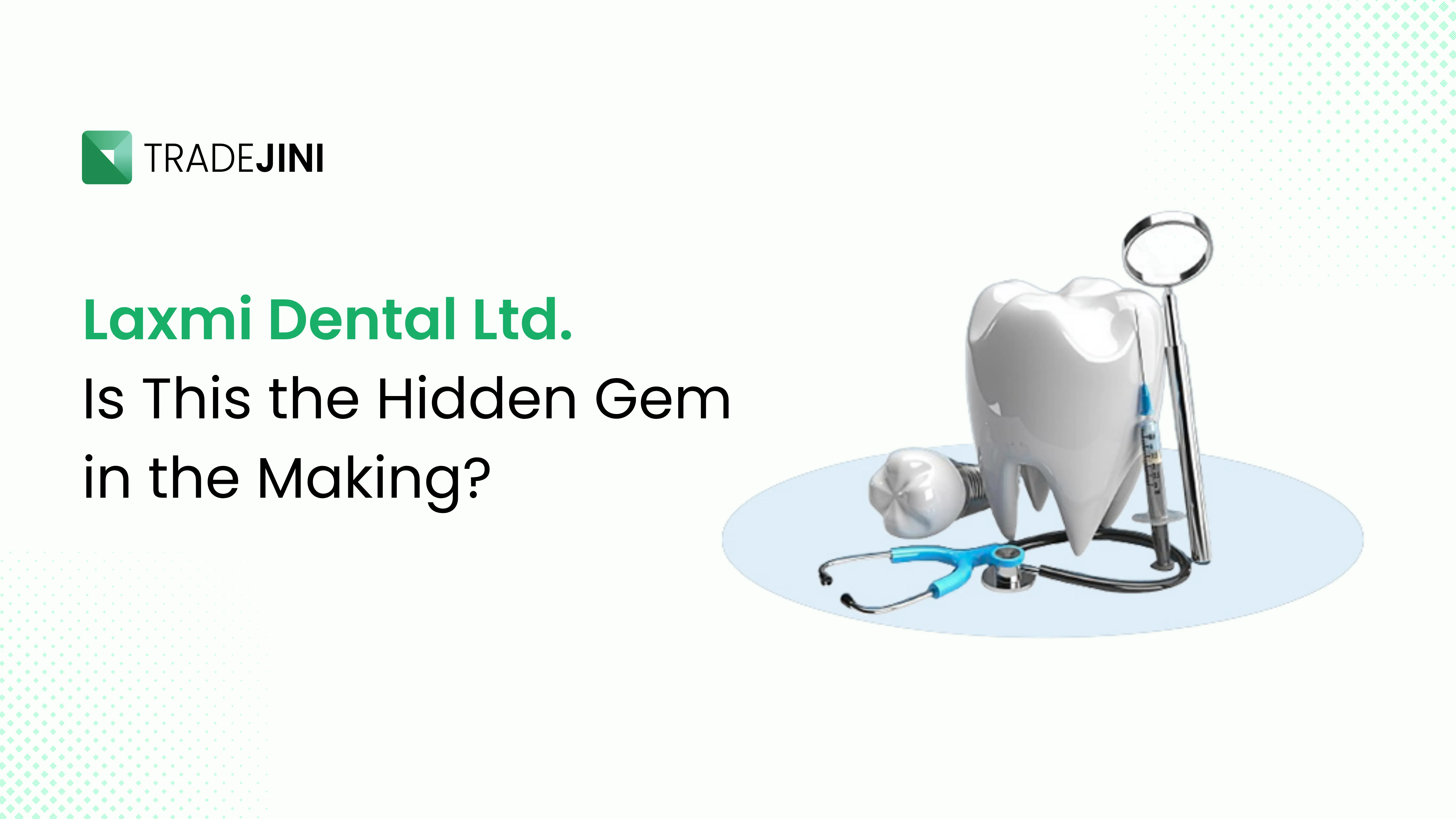 Laxmi Dental Ltd.